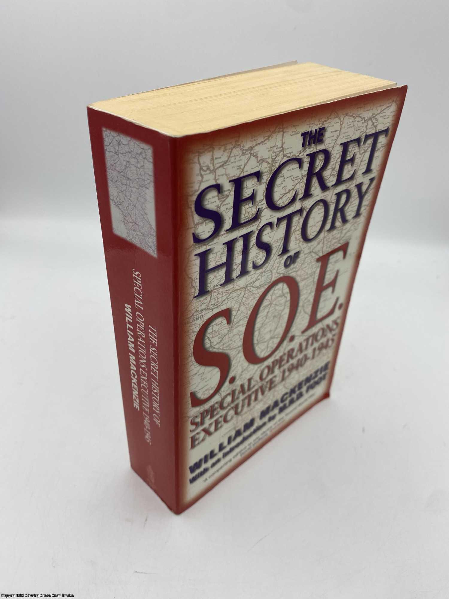 Mackenzie, William - Secret History of S.O.E. Special Operations Executive 1940-1945
