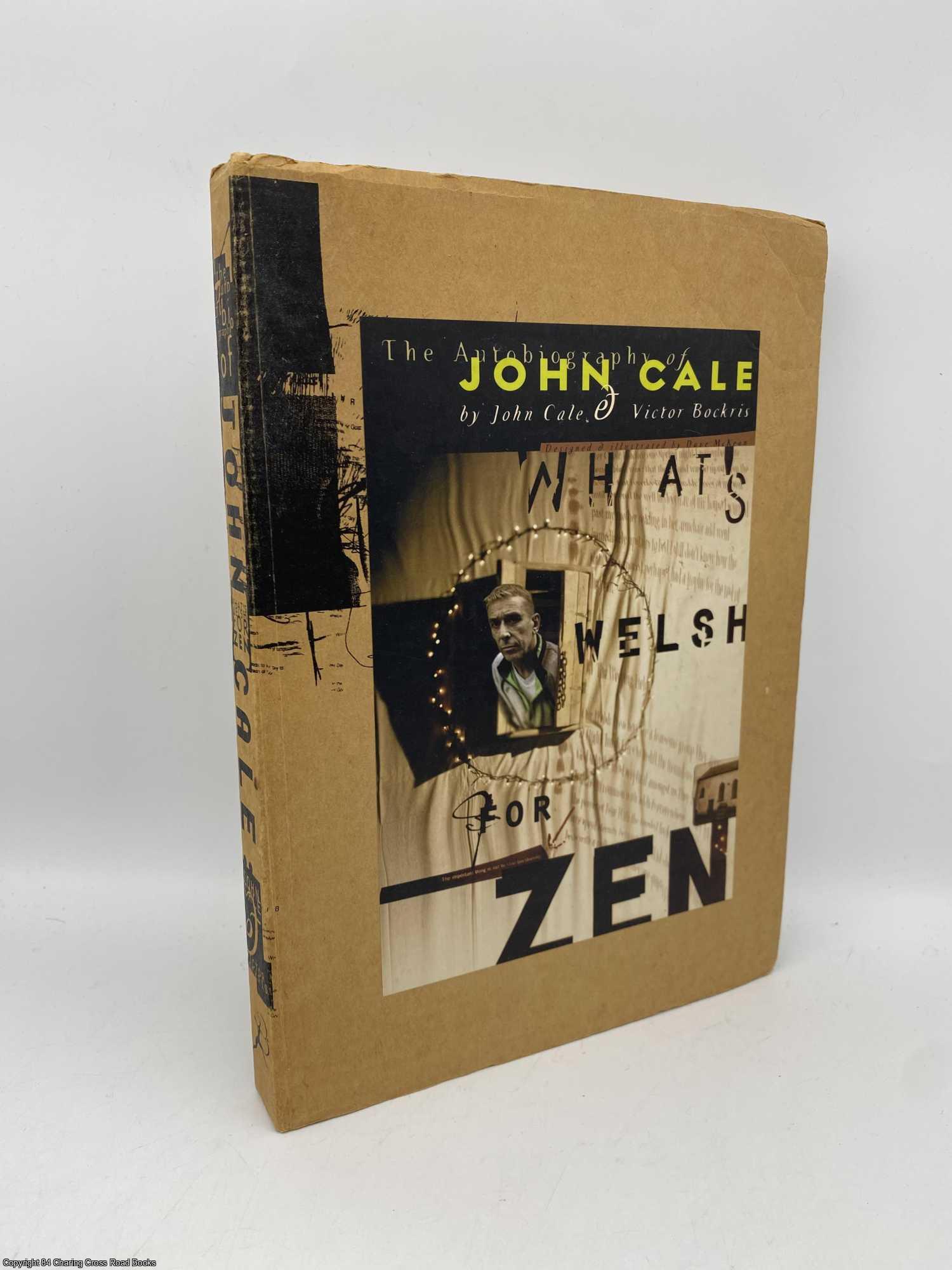 Cale, John; Bockris, Victor - What's Welsh for Zen? The Autobiography of John Cale