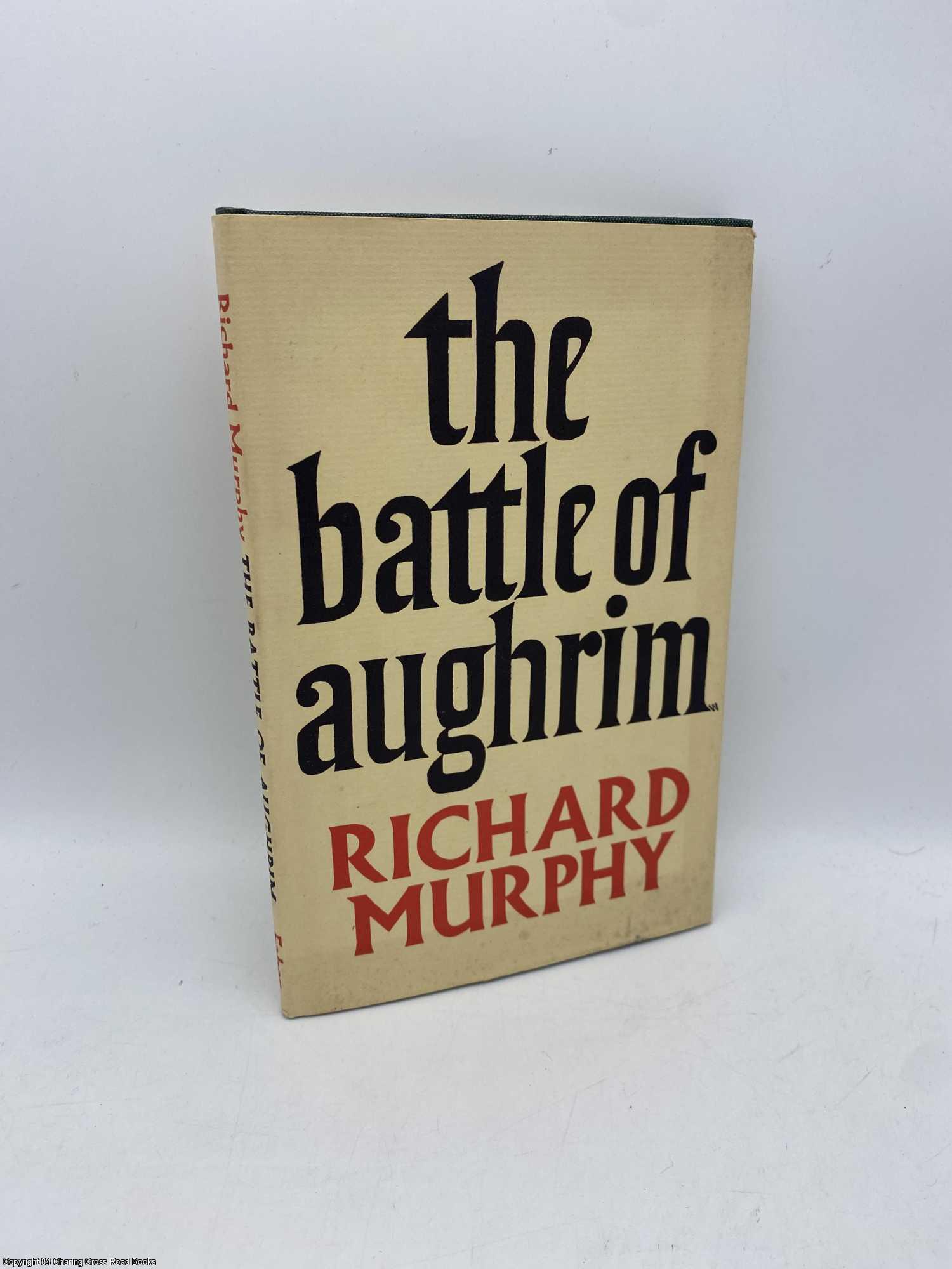Murphy, Richard - The Battle of Aughrim