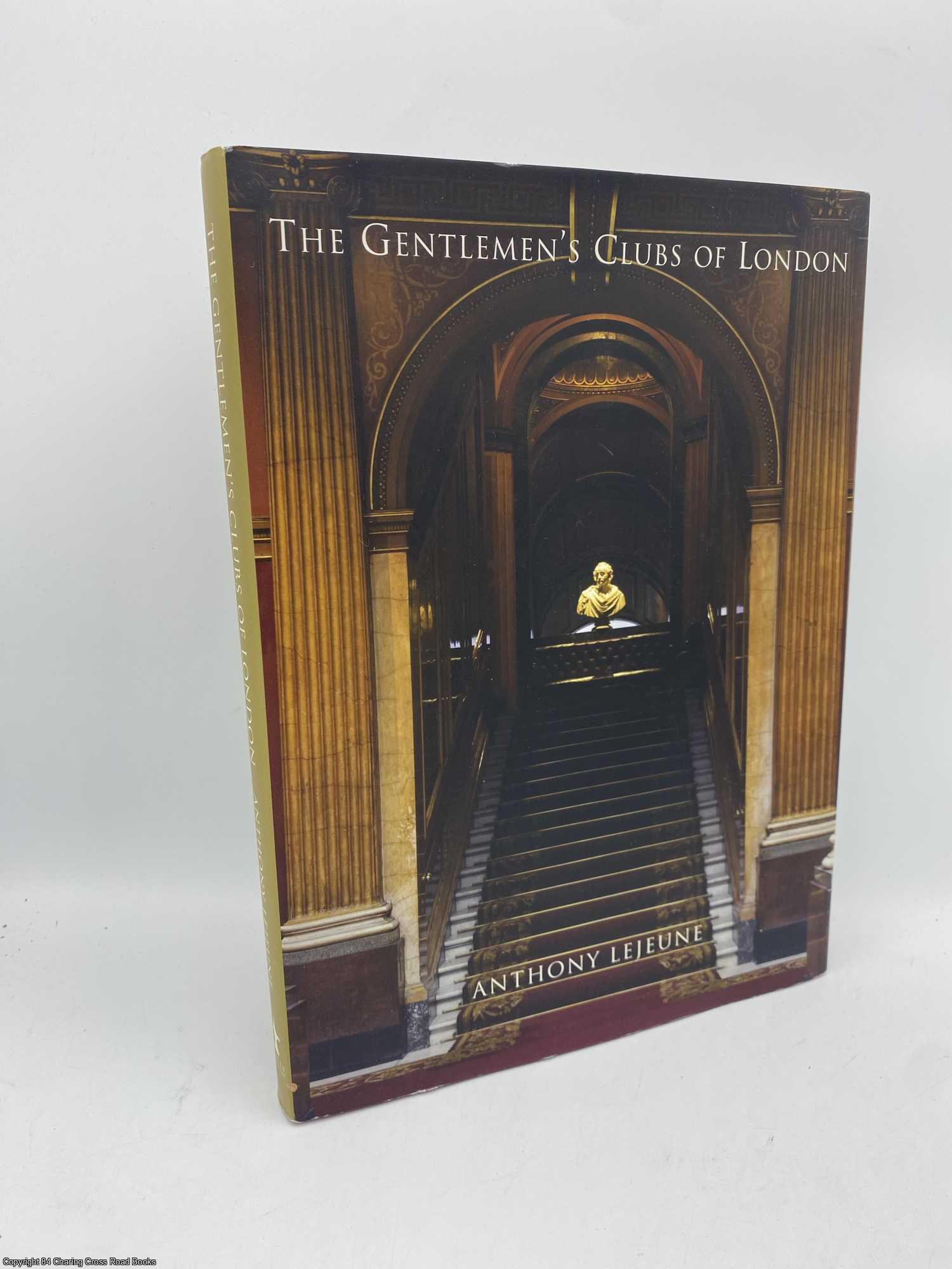 Lejeune, Anthony - The Gentlemen's Clubs of London