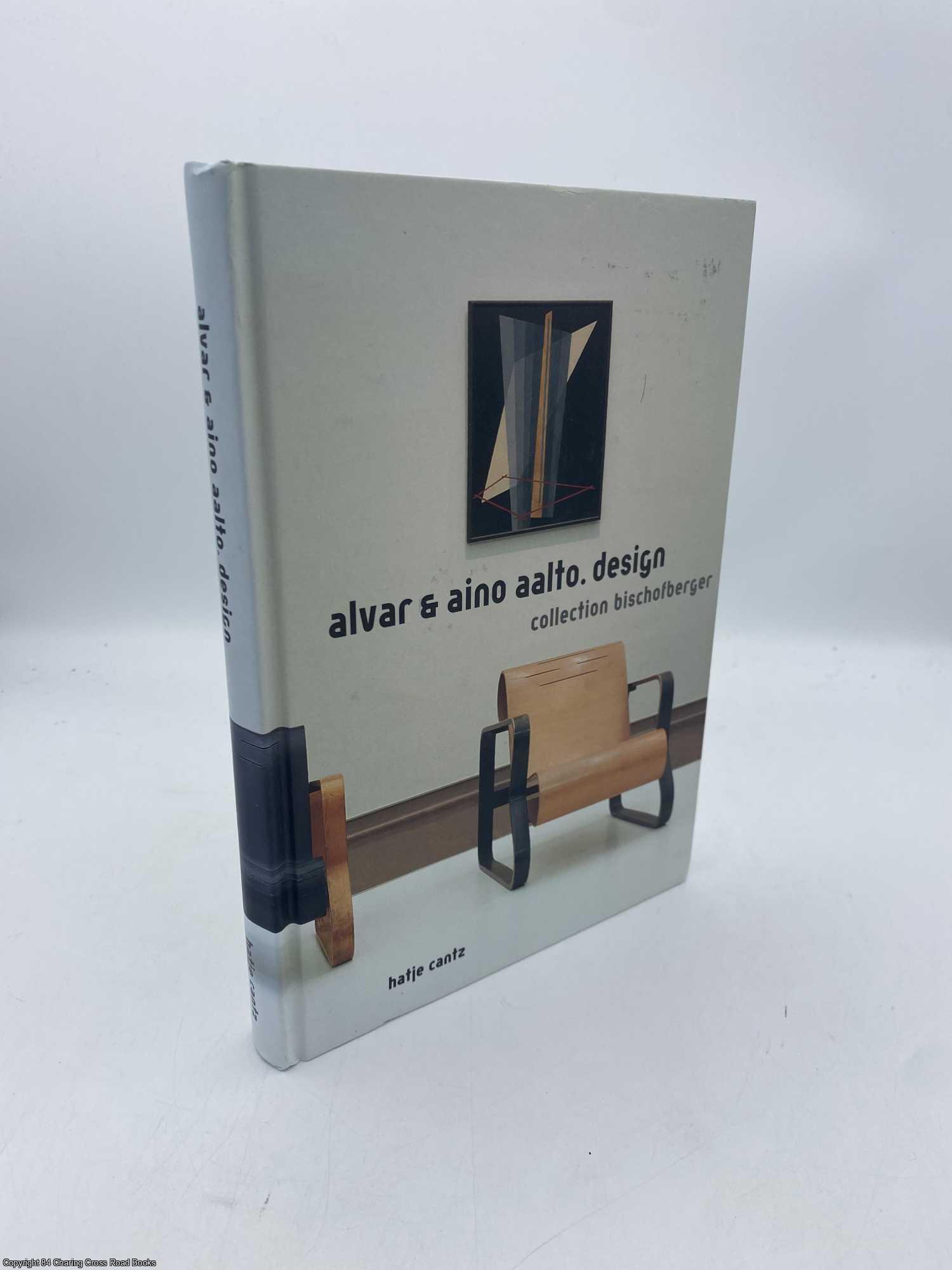Kellein, Thomas - Alvar and Aino Aalto Design Collection Bischofberger