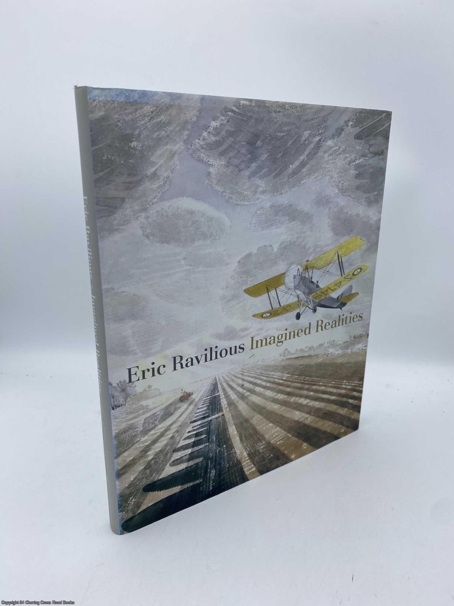 Powers, Alan; Ravilious, Eric - Eric Ravilious Imagined Realities