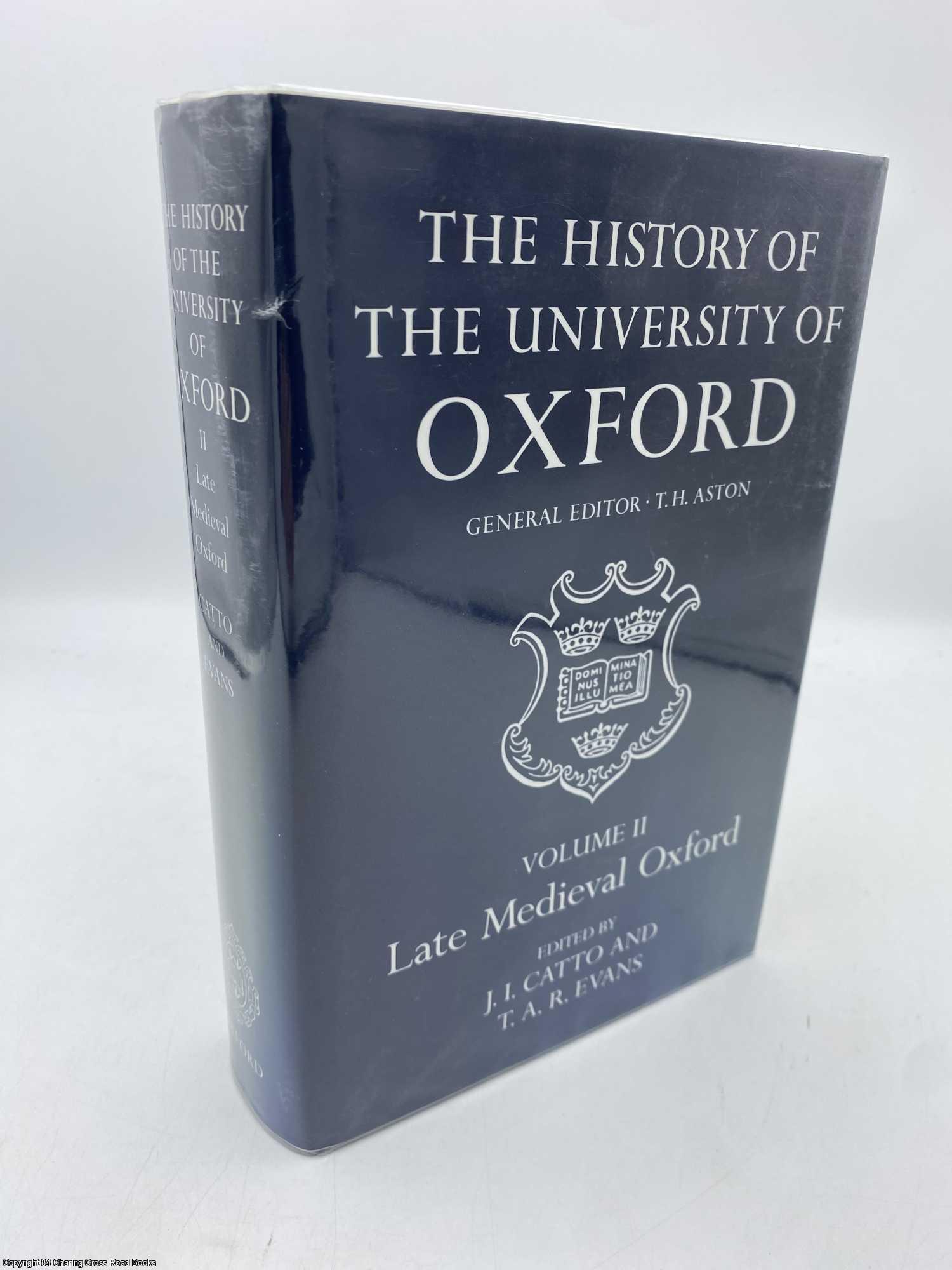 Catto; Evans - History of the University of Oxford Vol II Late Medieval Oxford