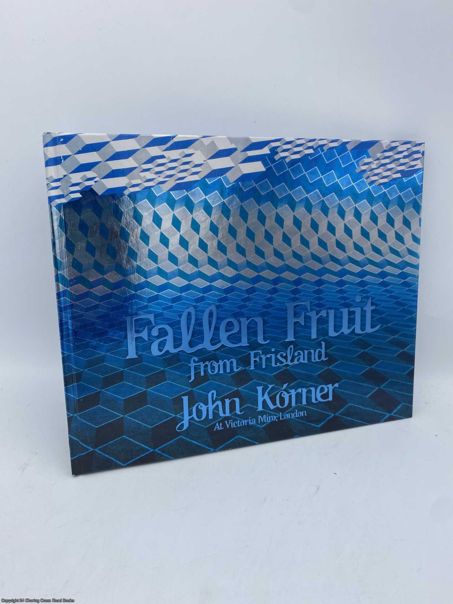 Korner, John - John Korner - Fallen Fruit from Frisland