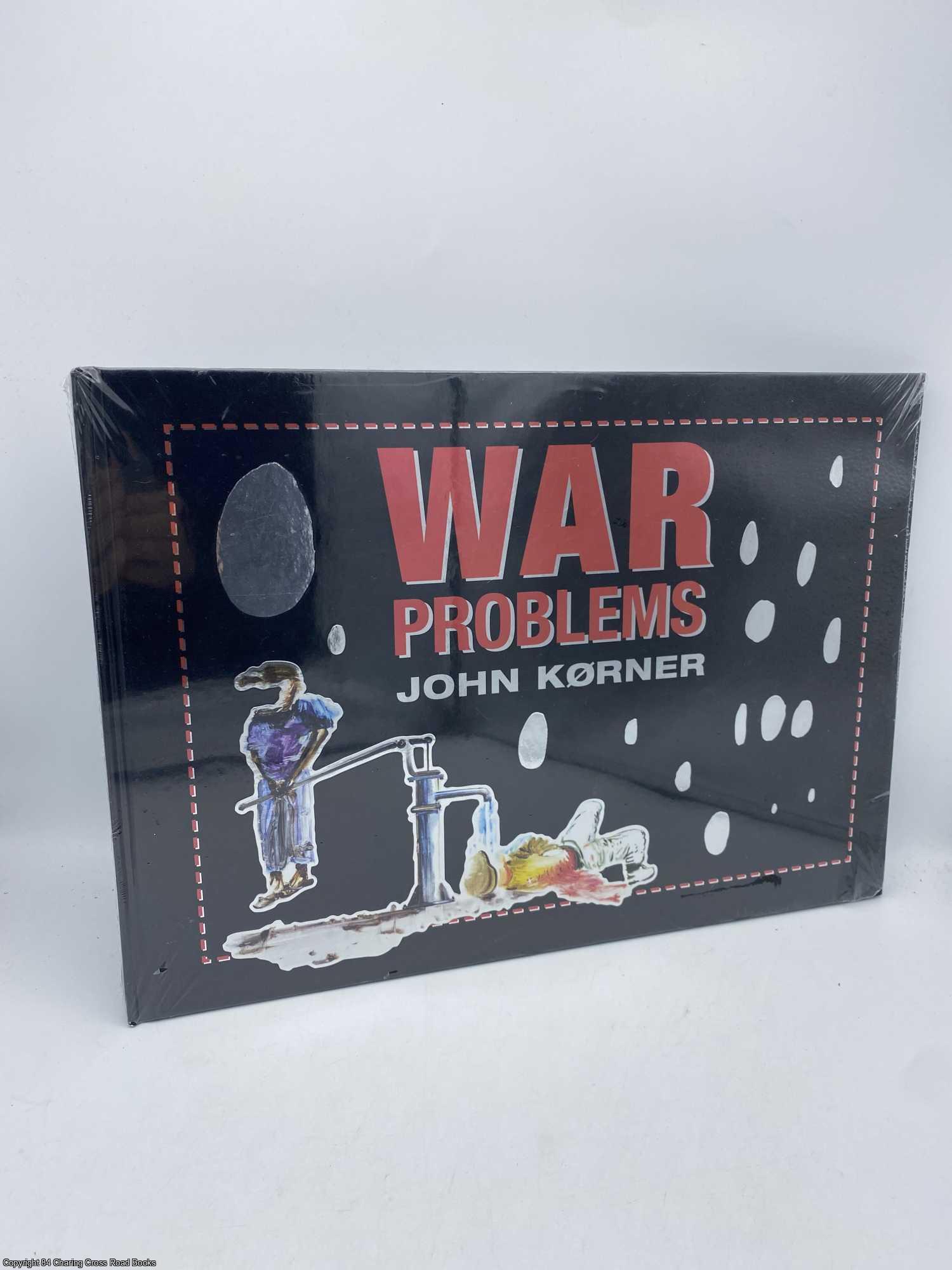 Korner, John - War Problems