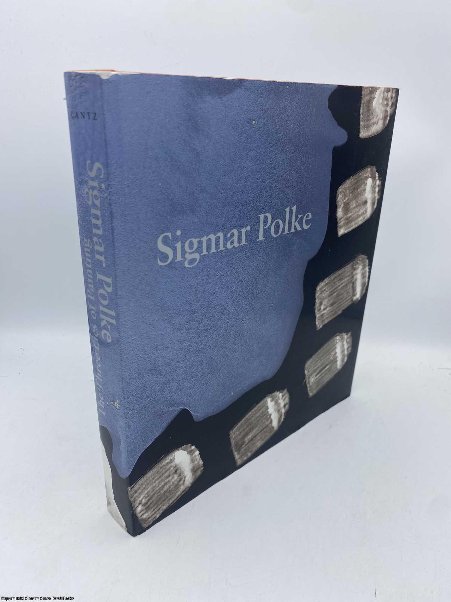 Polke; Belting; Fuchs - Sigmar Polke The Three Lies of Painting