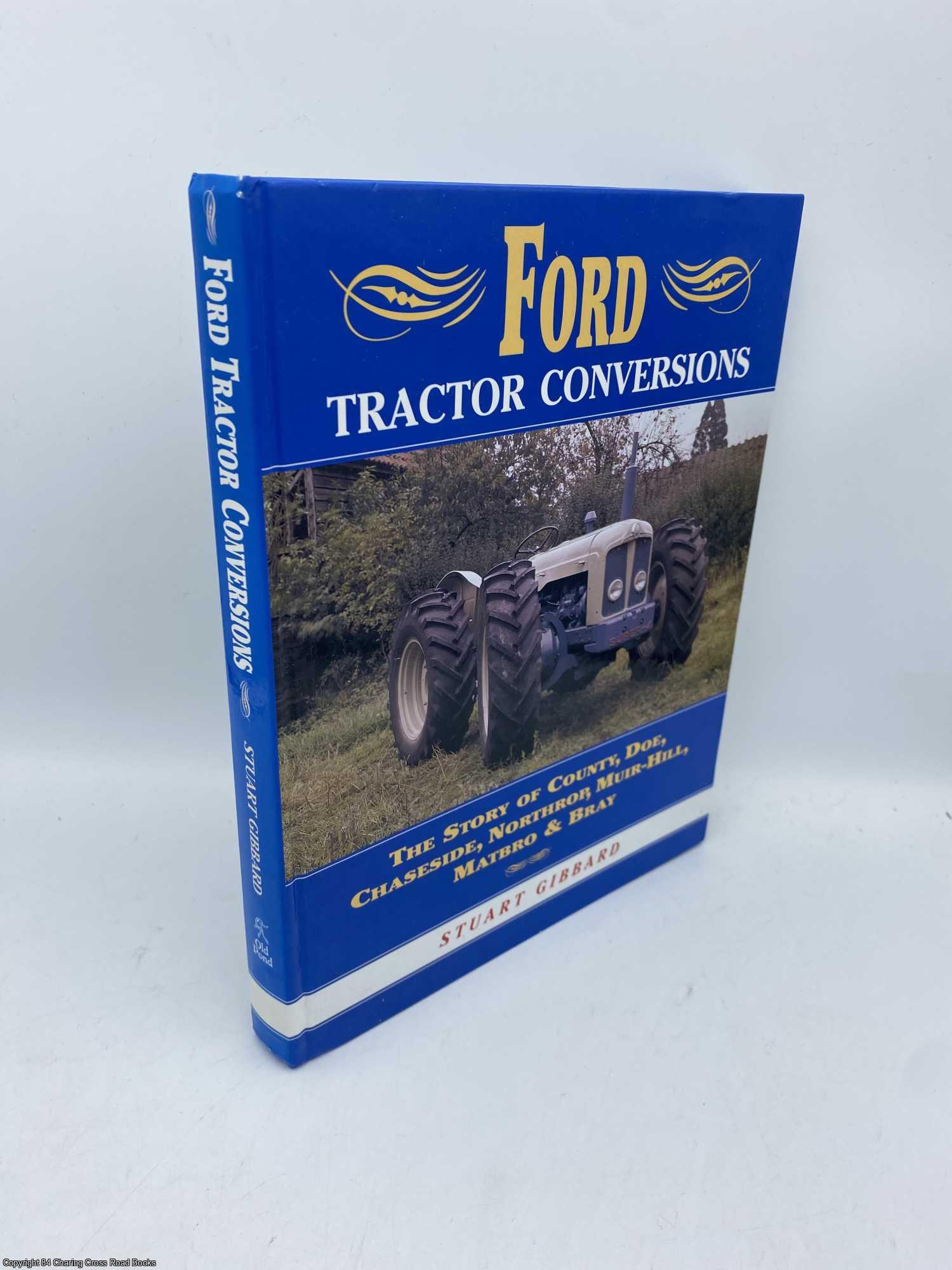 Gibbard, Stuart - Ford Tractor Conversions
