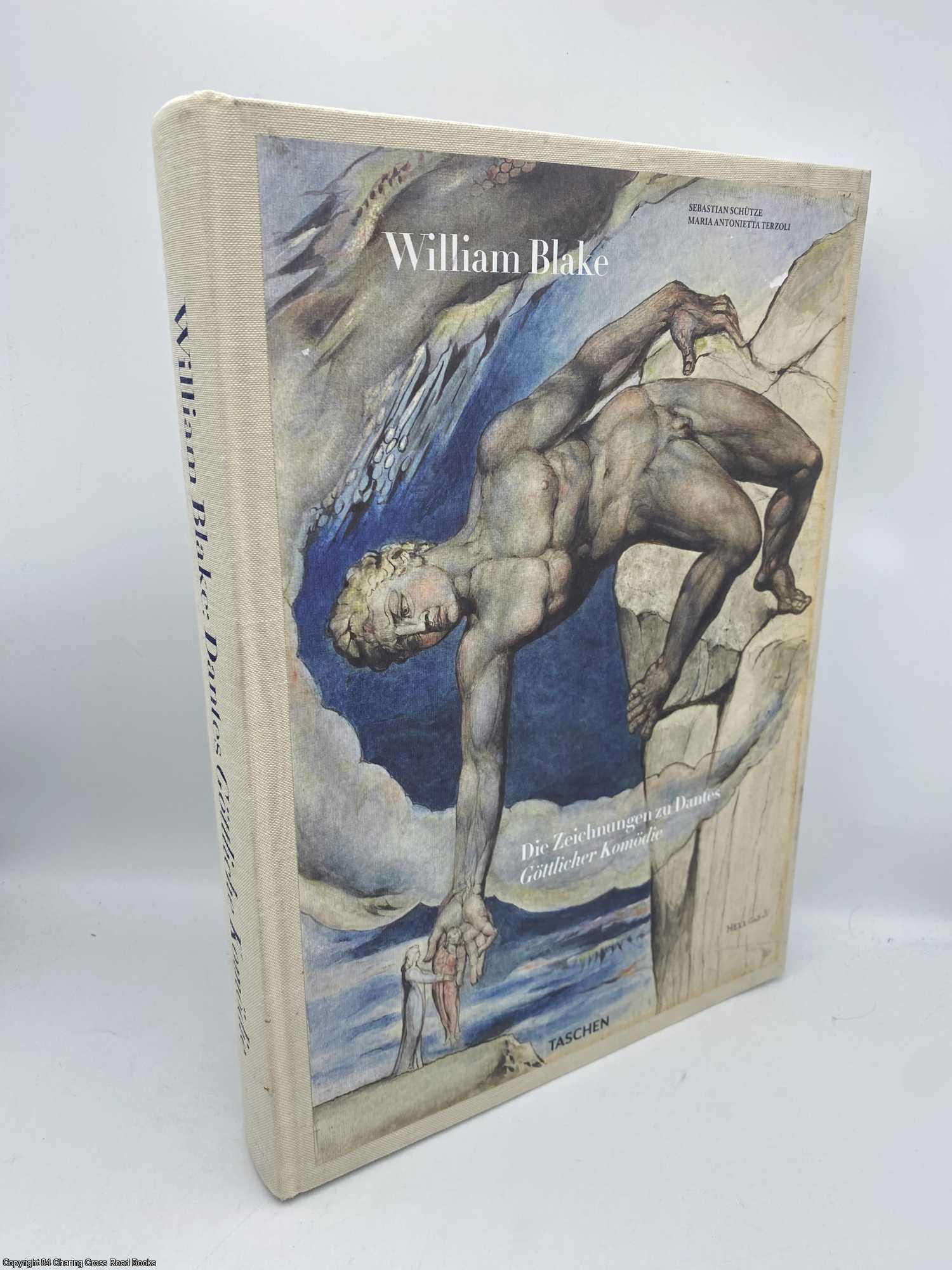 Schtze, Sebastian; Terzoli, Maria Antonietta - William Blake Die Zeichnungen zu Dantes Gttlicher Komdie
