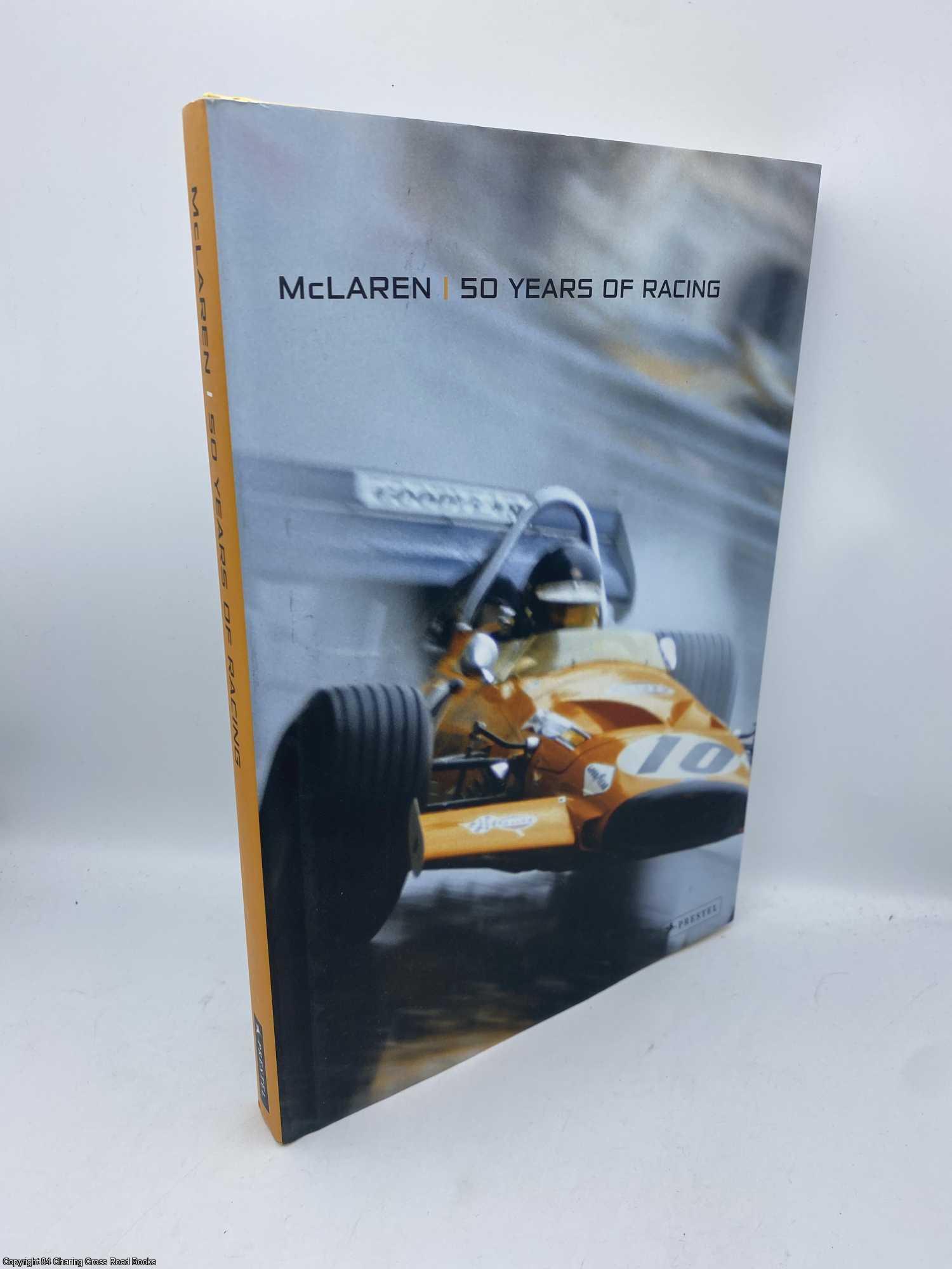 Hamilton, Maurice - McLaren 50 Years of Racing