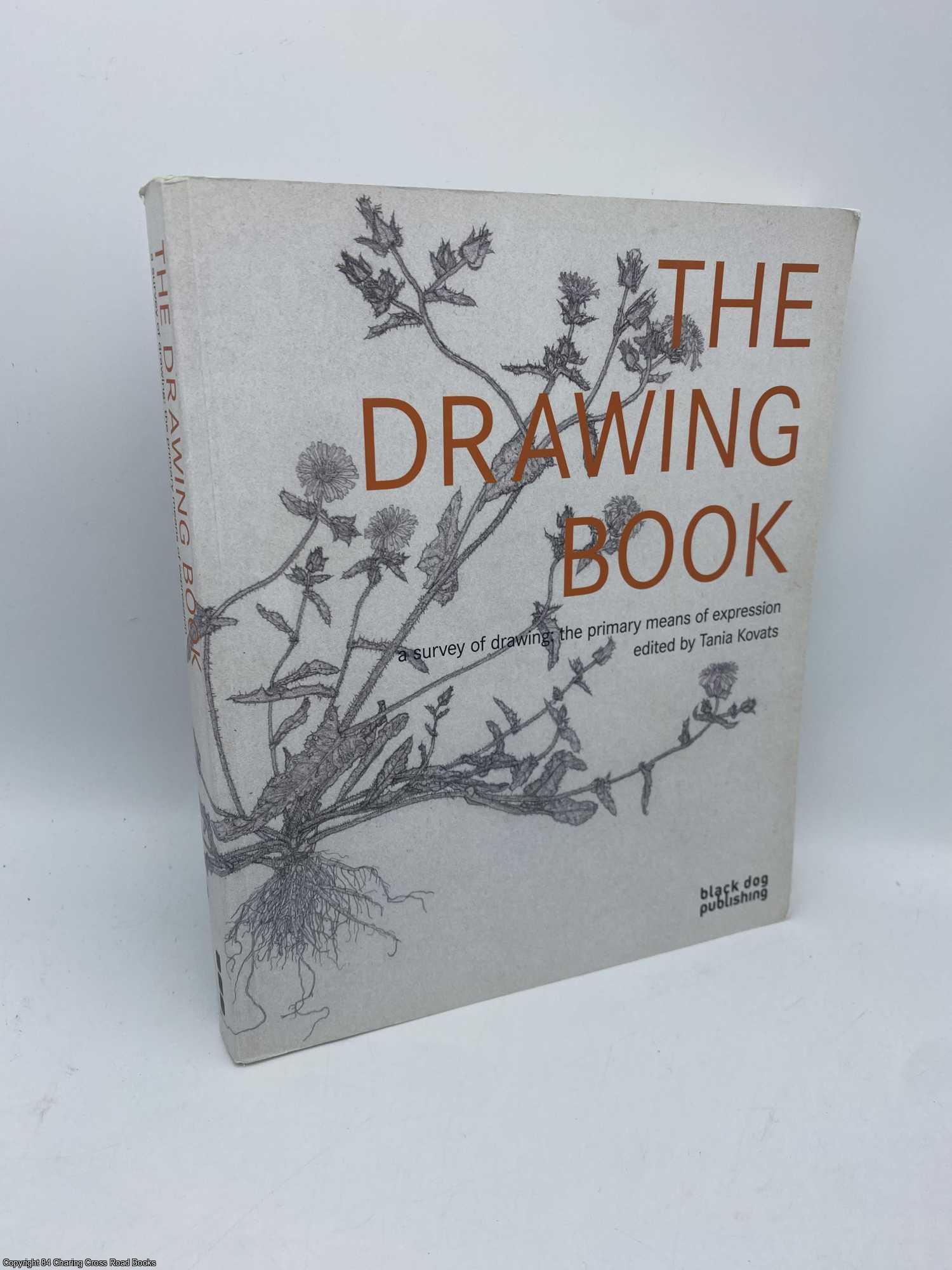 Kovats, Tania - The Drawing Book A Survey of Drawing - The Primary Means of Expression