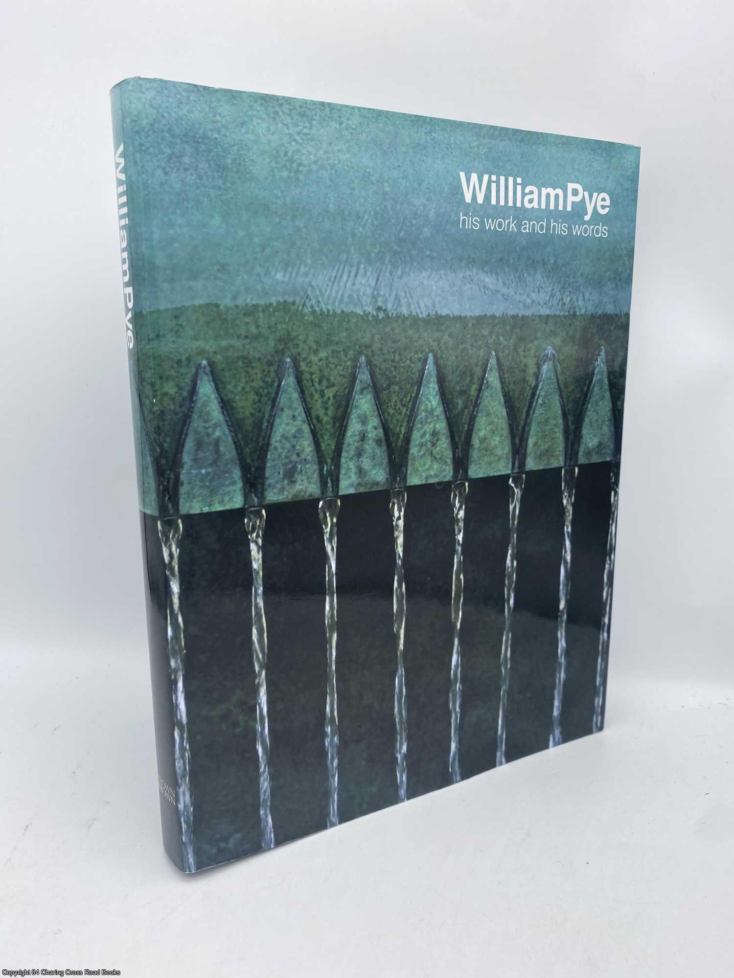 Pye, William; Brown, Rupert - William Pye His Work and His Words