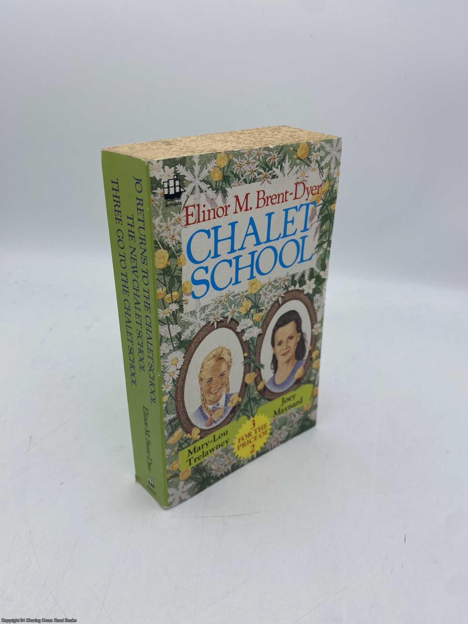 Brent-Dyer, Elinor - Three Great Chalet School Stories: Jo Returns to the Chalet School, New Chalet School, Three Go to the Chalet School