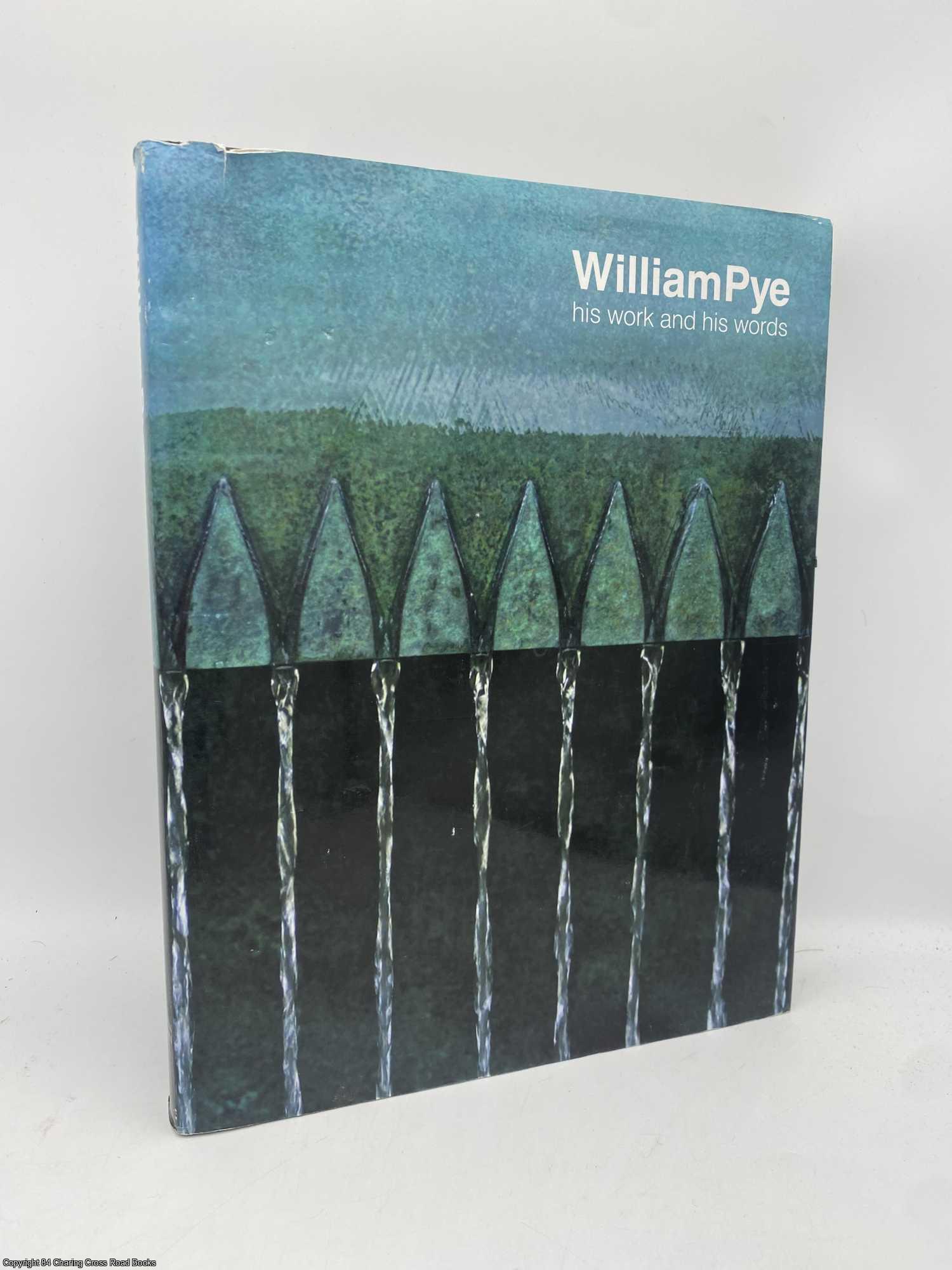 Pye, William; Brown, Rupert - William Pye His Work and His Words