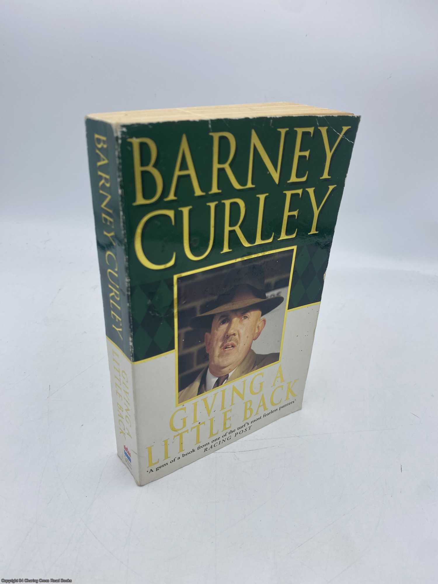 Curley, Barney - Giving a Little Back An Autobiography