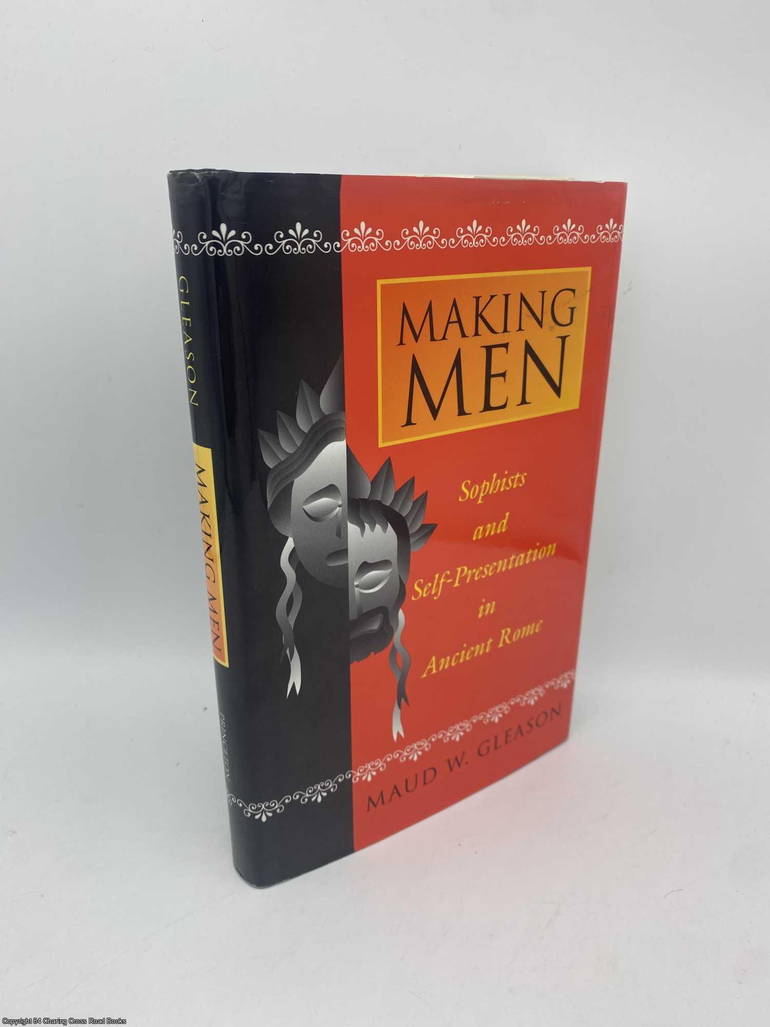 Gleason, Maud - Making Men Sophists and SelfPresentation in Ancient Rome
