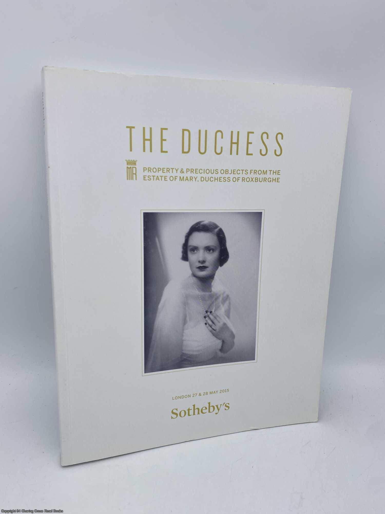  - The Duchess: Property and Precious Objects from the Estate of Mary Duchess of Roxburghe
