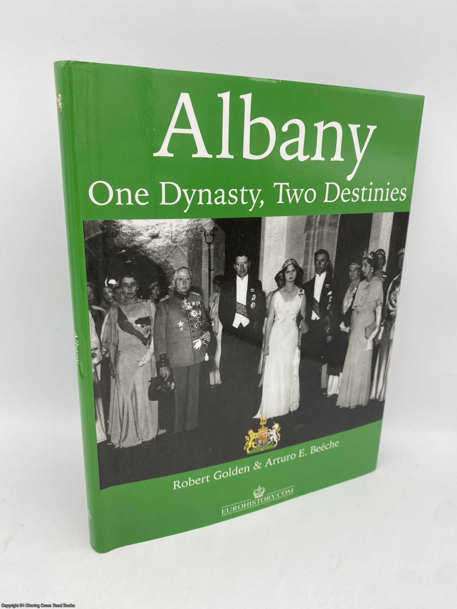 Golden, Robert; Beeche, Arturo - Albany One Dynasty Two Destinies