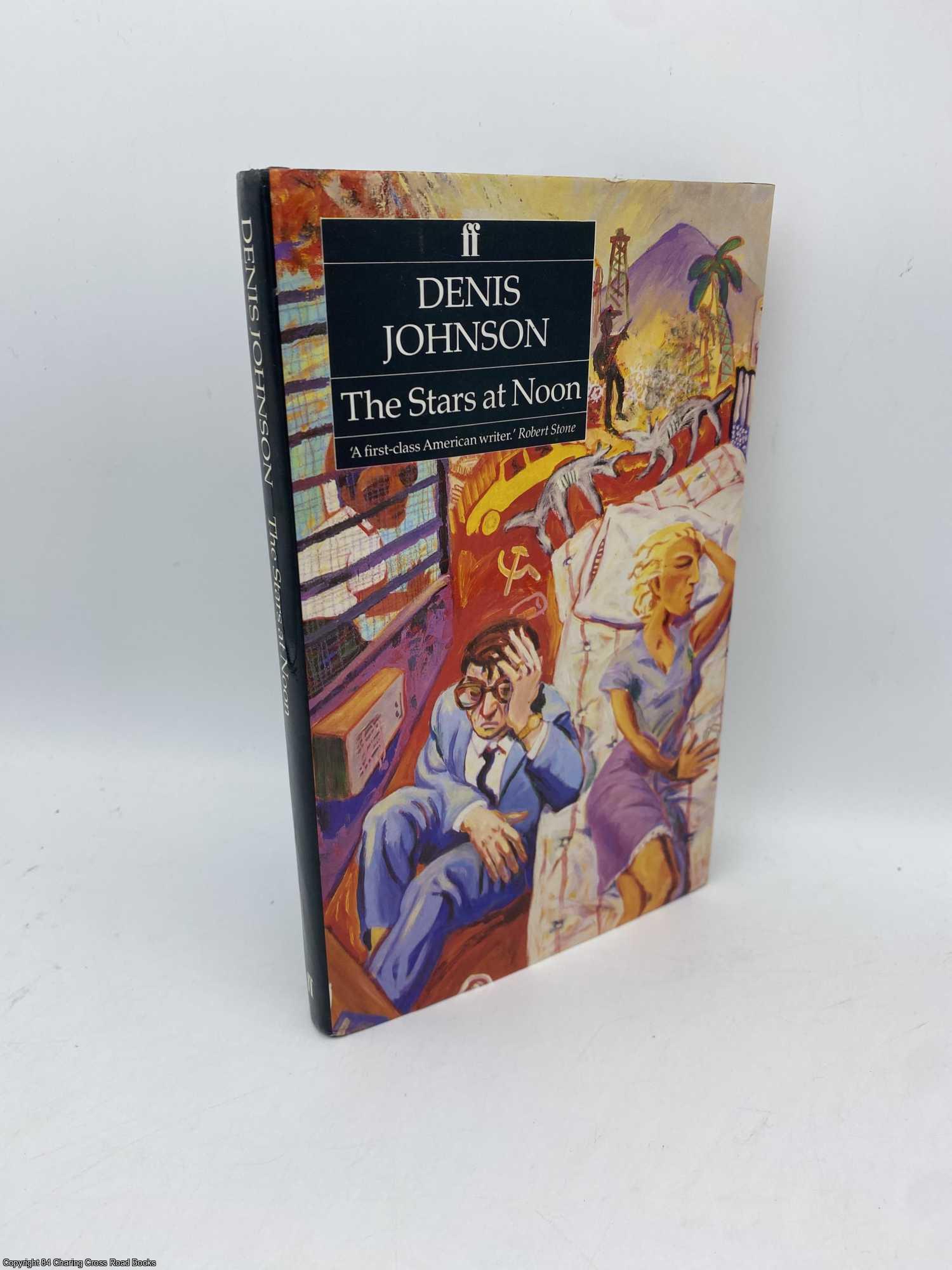 Johnson, Denis - The Stars at Noon