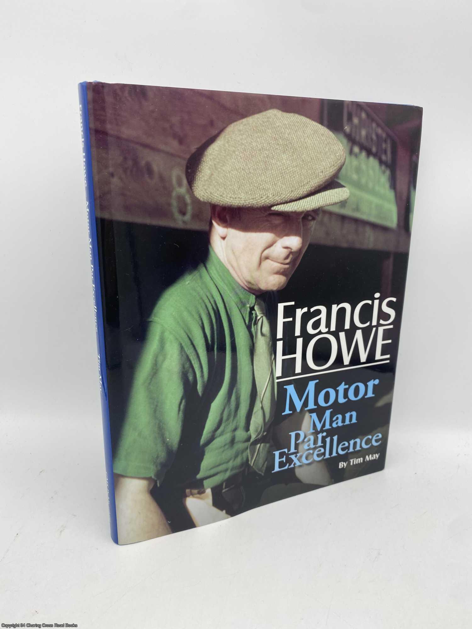 May, Tim - Francis Howe Motor Man Par Excellence