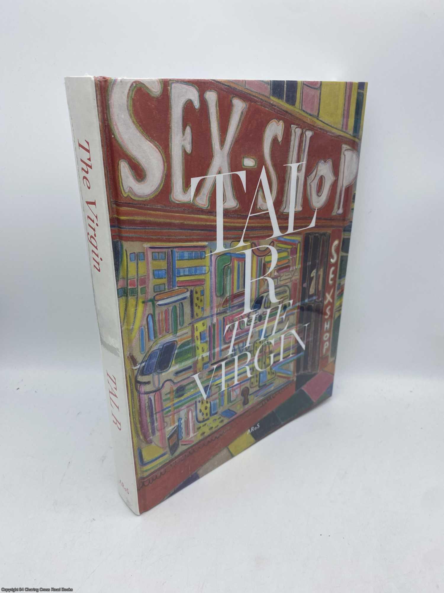Tal R; Sorensen; Schwabsky; Nipper - Tal R The Virgin