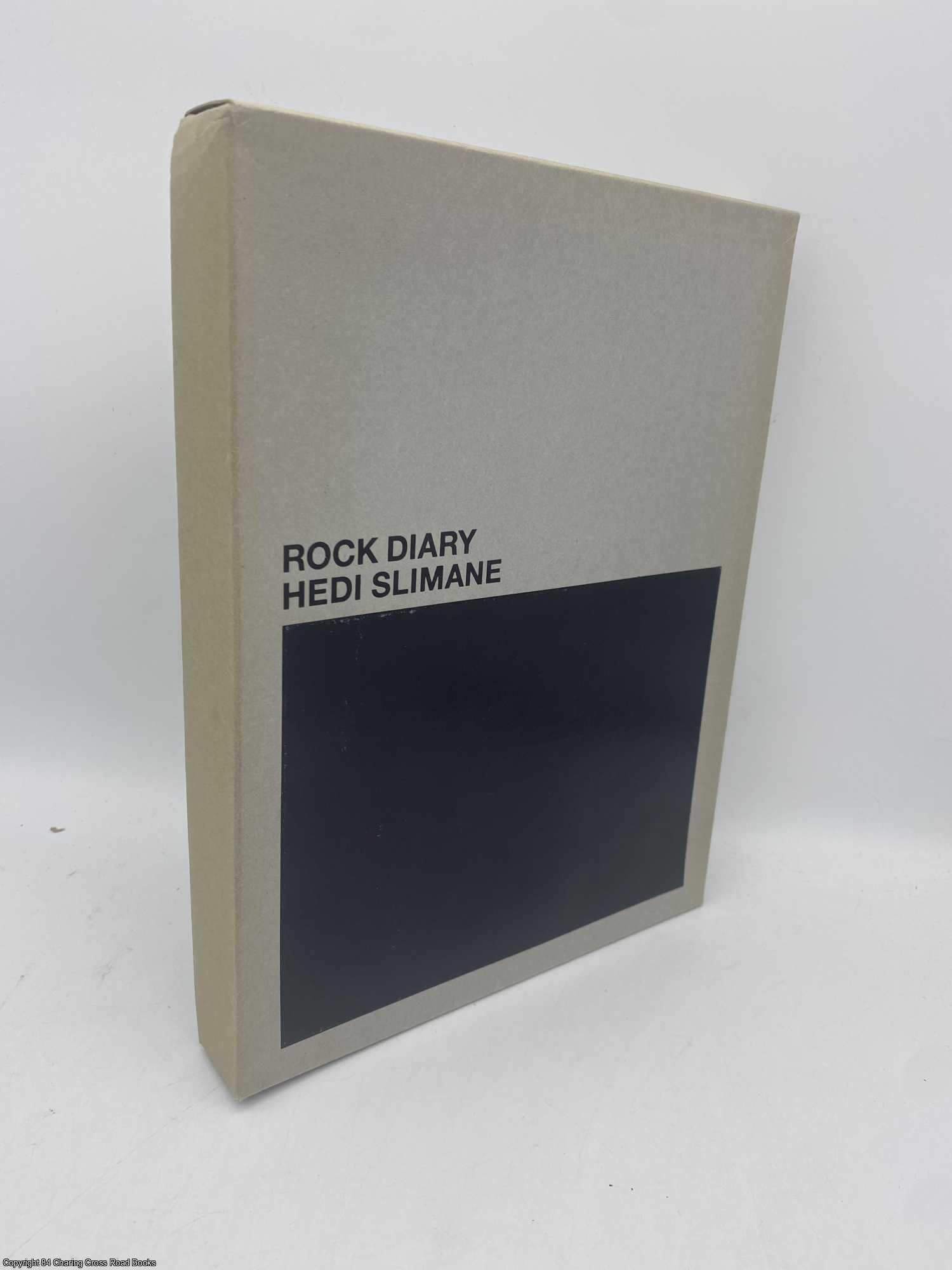 Aletti; Roncero; Needham; Slimane, Hedi - Hedi Slimane Rock Diary