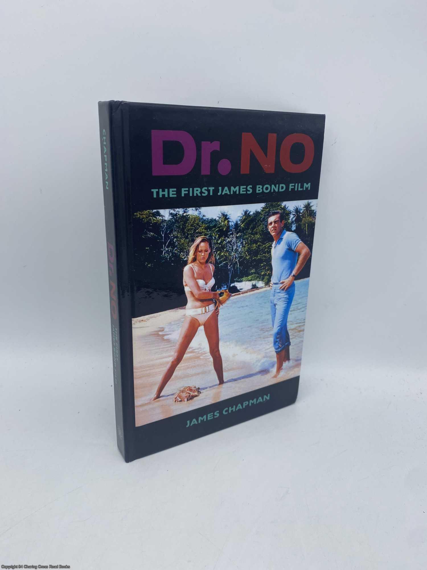 Chapman, James - Dr. No The First James Bond Film