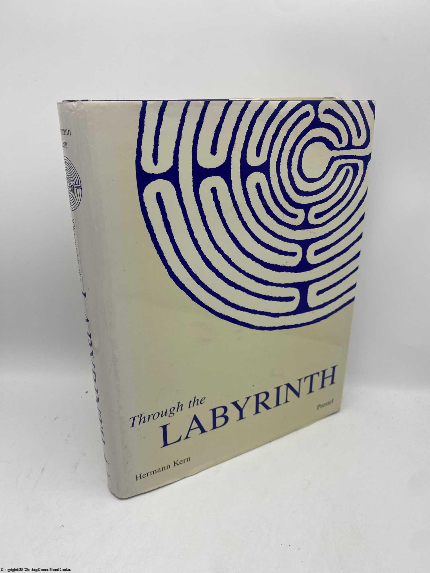 Kern, Hermann - Through the Labyrinth Designs and Meanings Over 5000 Years