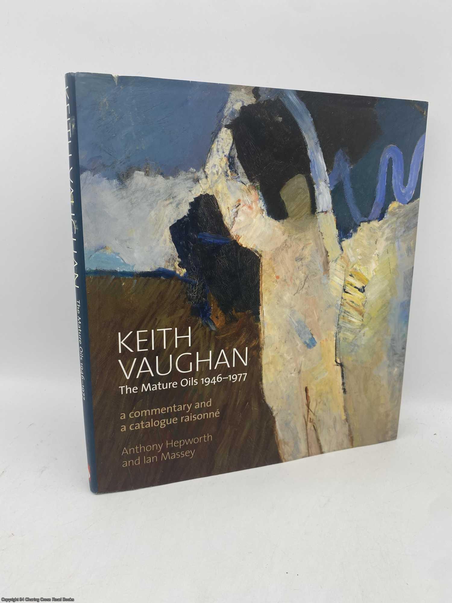 Hepworth, Anthony - Keith Vaughan The Mature Oils 1946-1977
