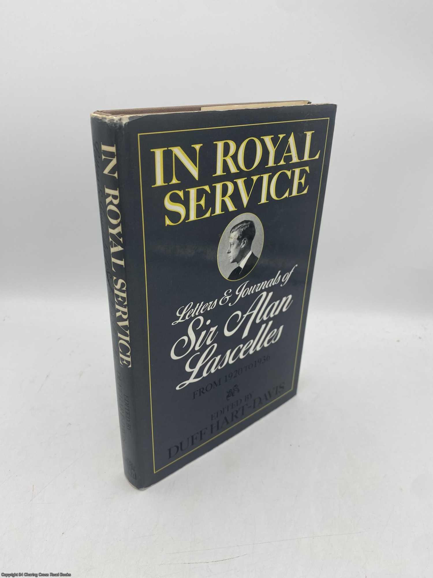Lascelles, Alan - In Royal Service Letters Journals of Sir Alan Lascelles from 1920 to 1936 Vol. 2