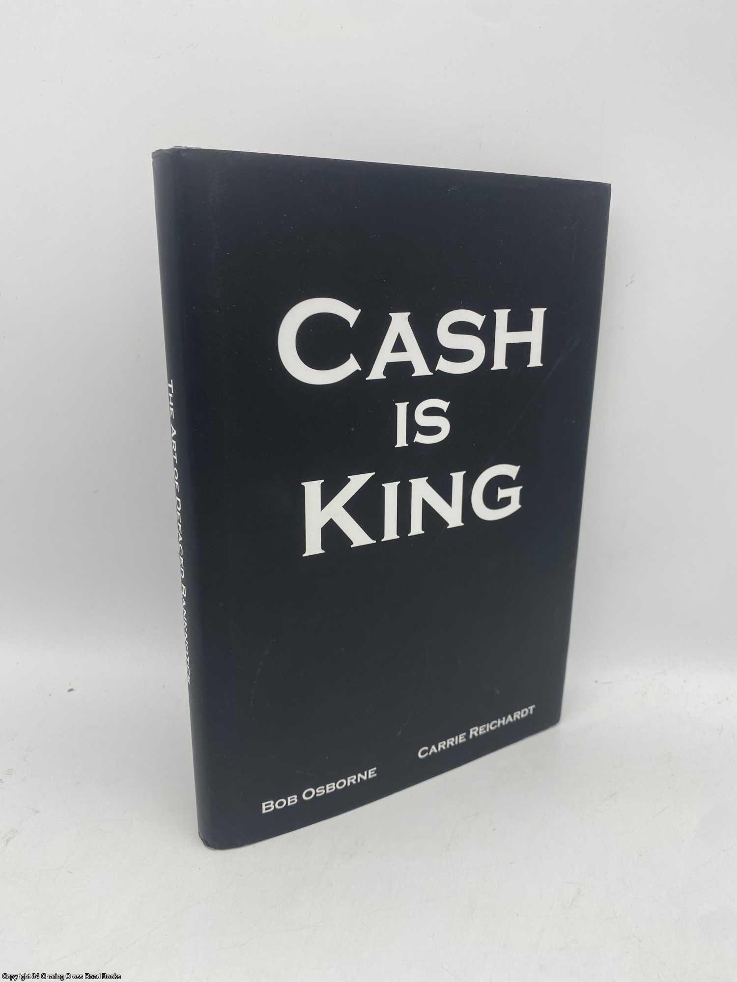 Reichardt; Osborne - Cash is King The Art of Defaced Banknotes
