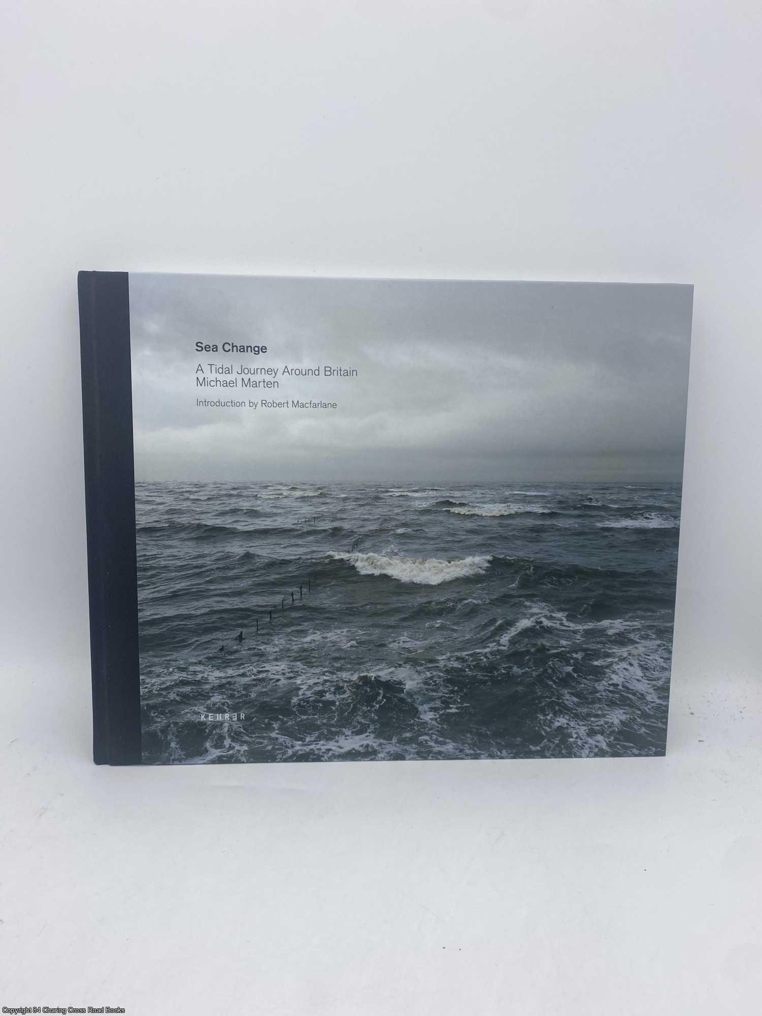 Marten, Michael; MacFarlane, Robert - Sea Change A Tidal Journey Around Britain