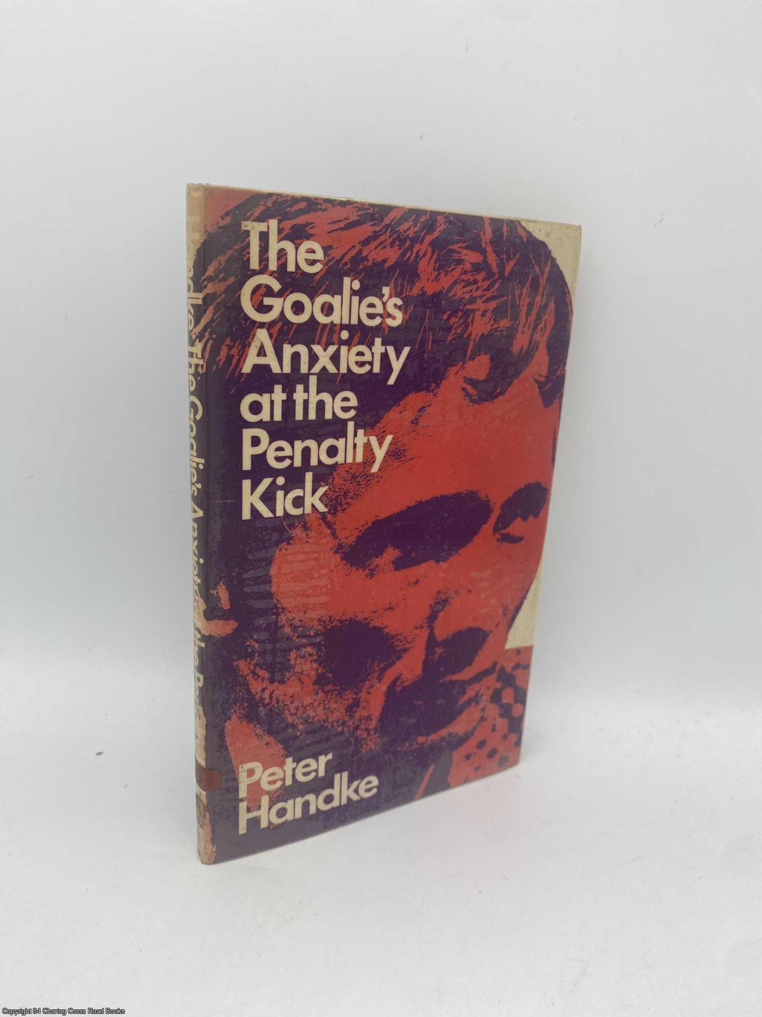 Handke, Peter - The Goalie's Anxiety at the Penalty Kick