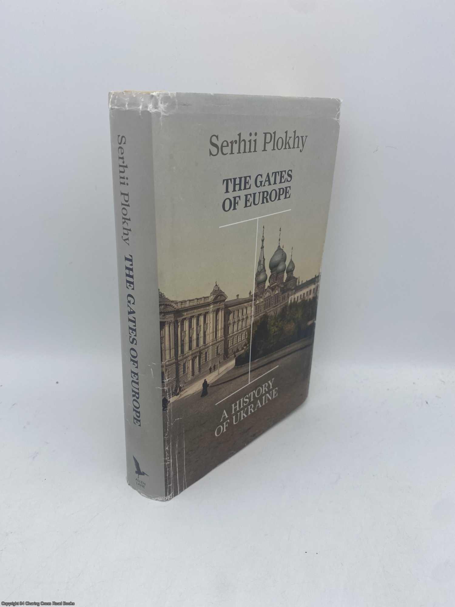 Plokhy, Serhii - The Gates of Europe A History of Ukraine