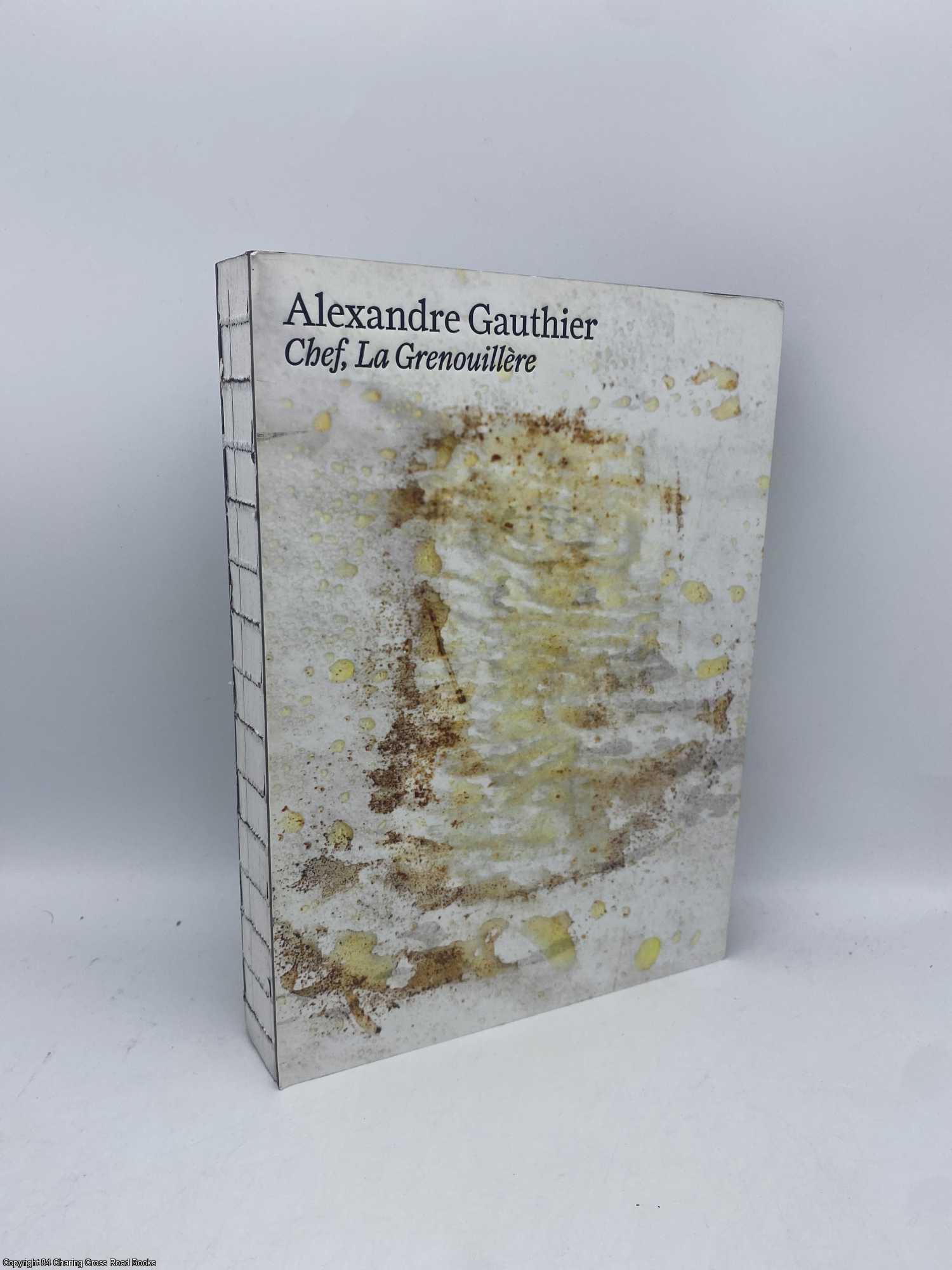 Gauthier, Alexandre - Alexandre Gauthier Chef, La Grenouillre
