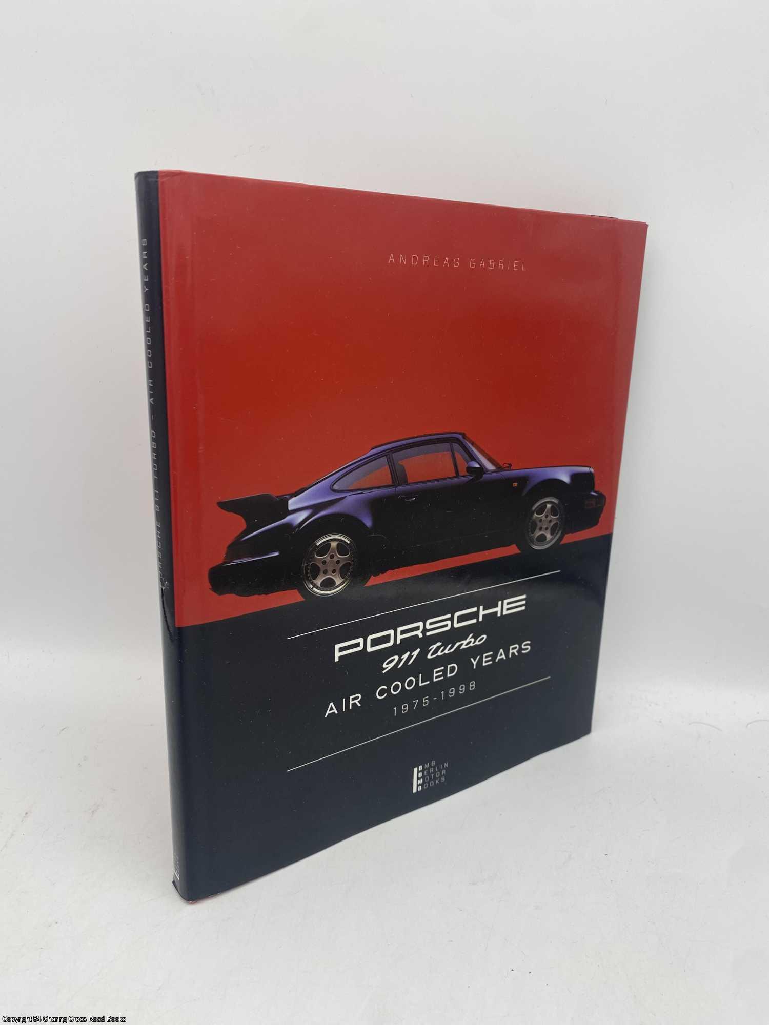 Gabriel, Andreas - Porsche 911 Turbo - Air Cooled Years 1975-1998