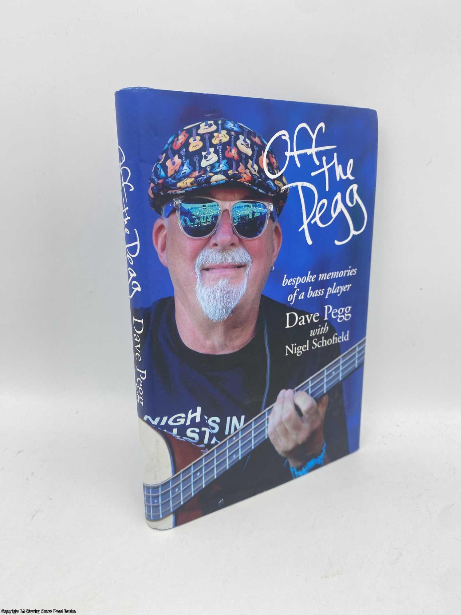 Pegg, Dave - Off the Pegg bespoke memories of a bass player