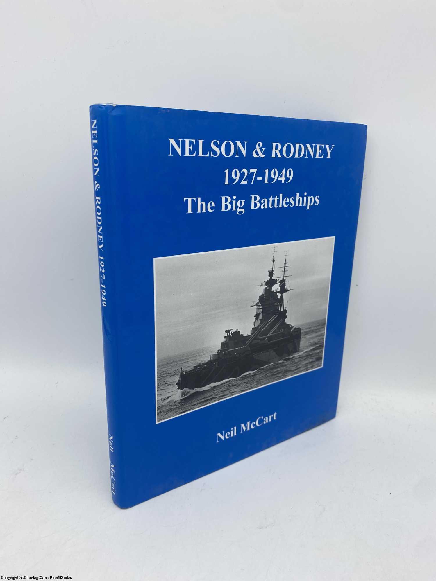 McCart, Neil - Nelson and Rodney 1927-1949 The Big Battleships