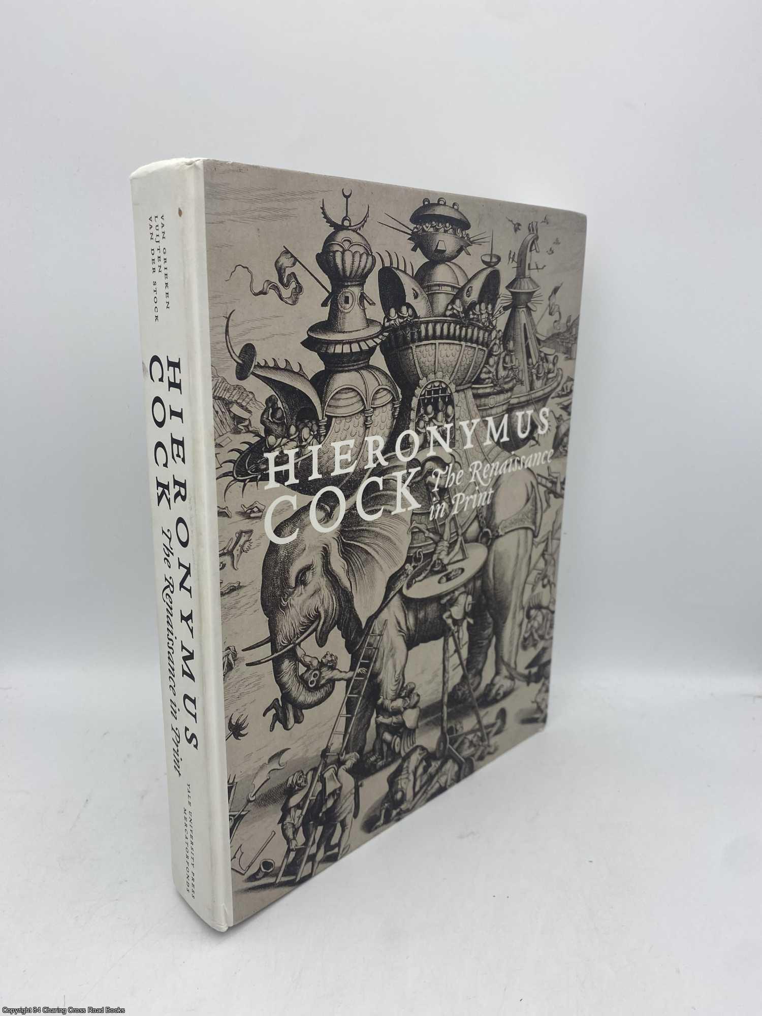 Van Grieken, Joris - Hieronymus Cock the Renaissance in Print