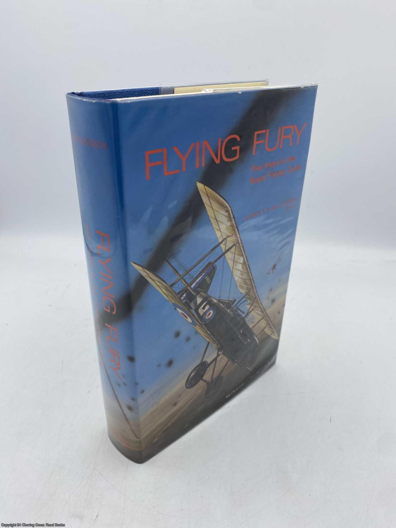 McCudden, James Thomas Byford - Flying Fury Five Years in the Royal Flying Corps