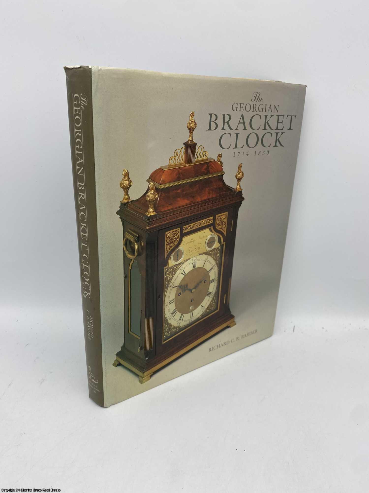 Barder, Richard - The Georgian Bracket Clock 1714-1830