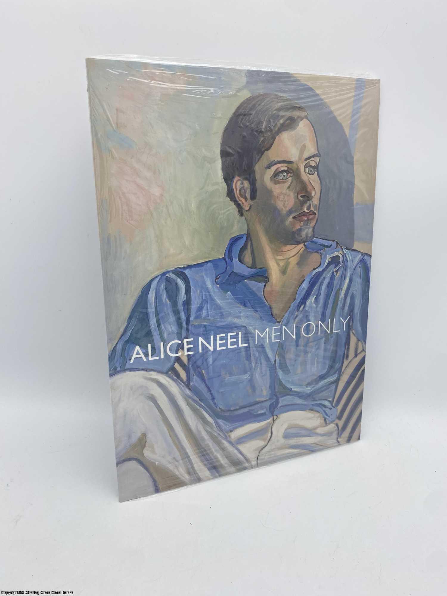 Hubbard, Sue; Neel, Alice - Alice Neel Men Only
