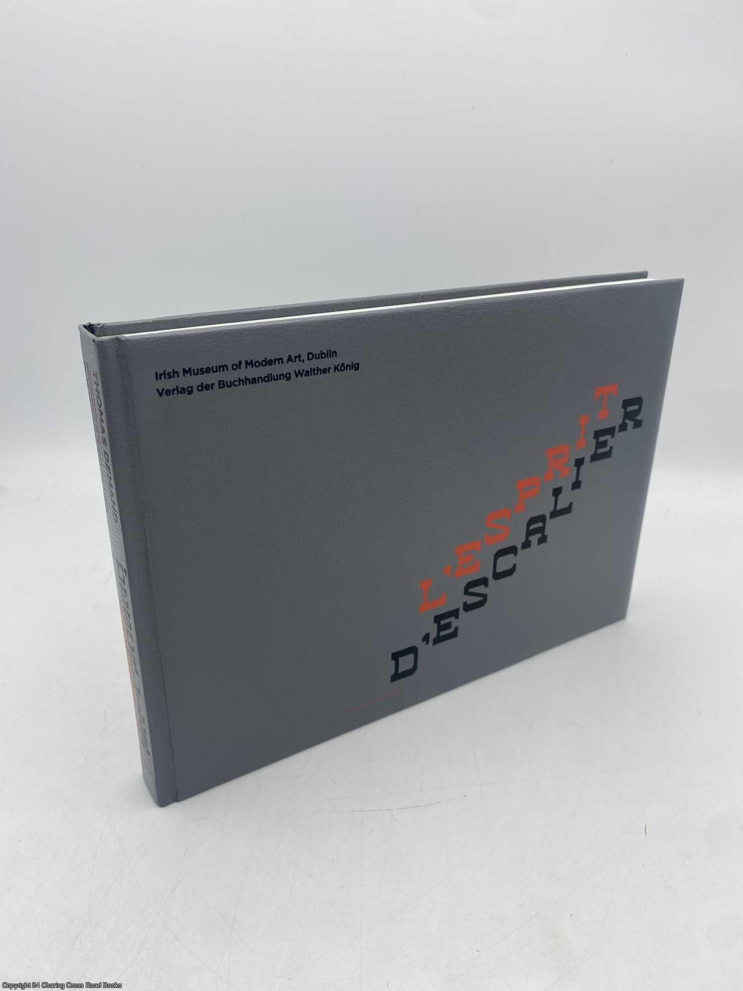 Demand, Thomas; Eggers, Dave; Baer, Ulrich. Foster-Wallace, David - Thomas Demand L'Esprit d'Escalier