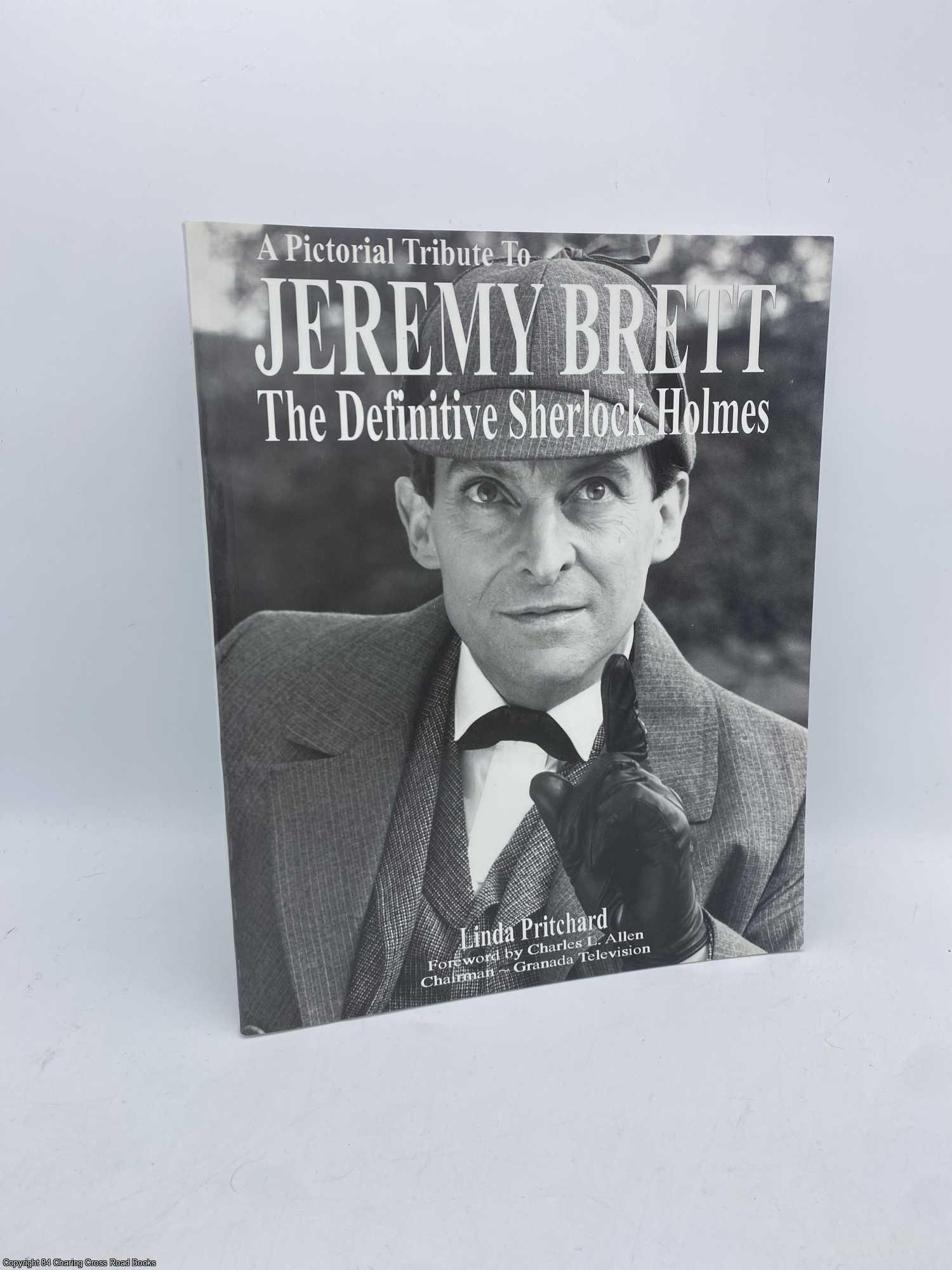 Pritchard, Linda - Jeremy Brett The Definitive Sherlock Holmes