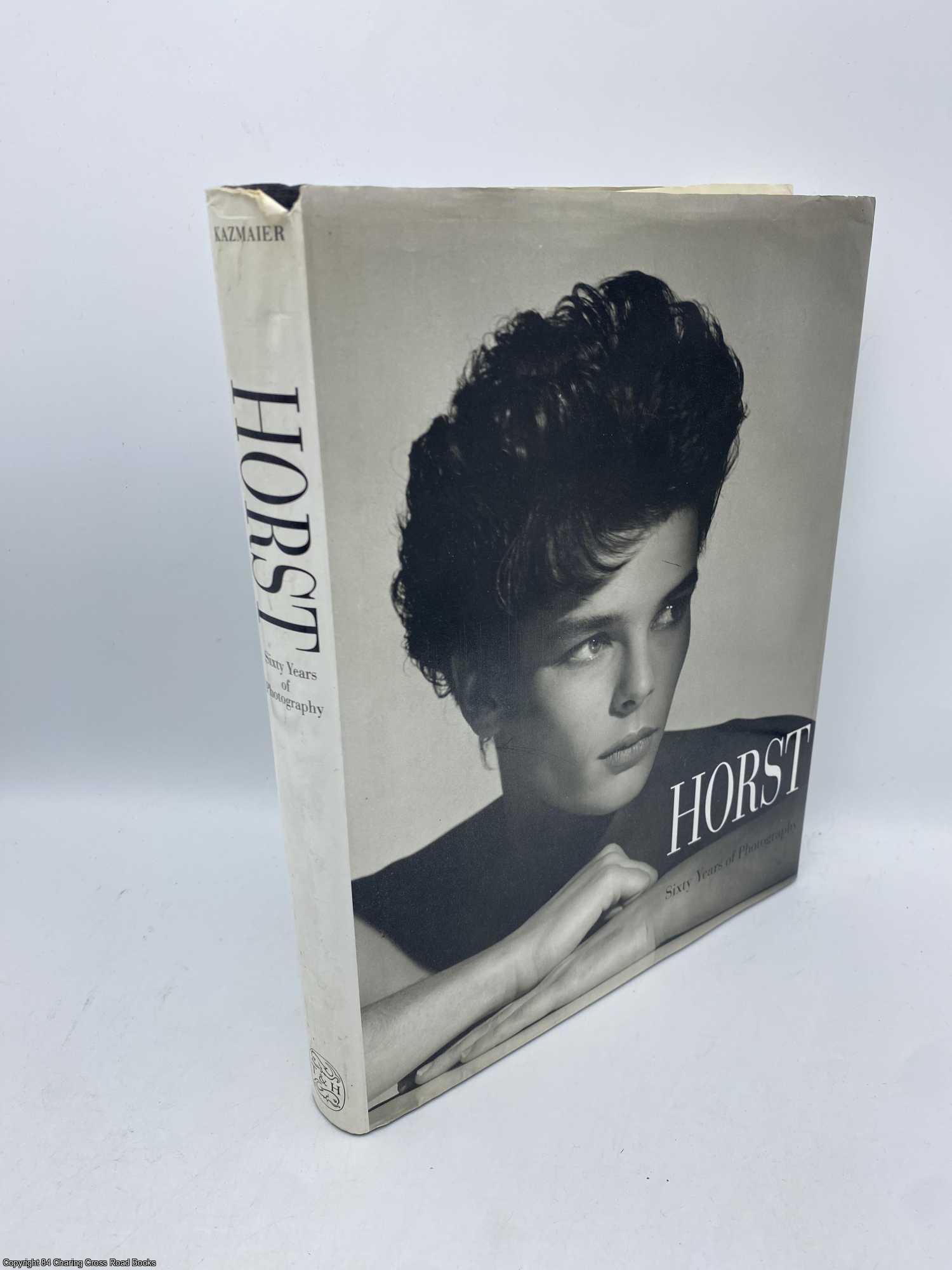 Kazmaier, Martin - Horst Sixty Years of Photography