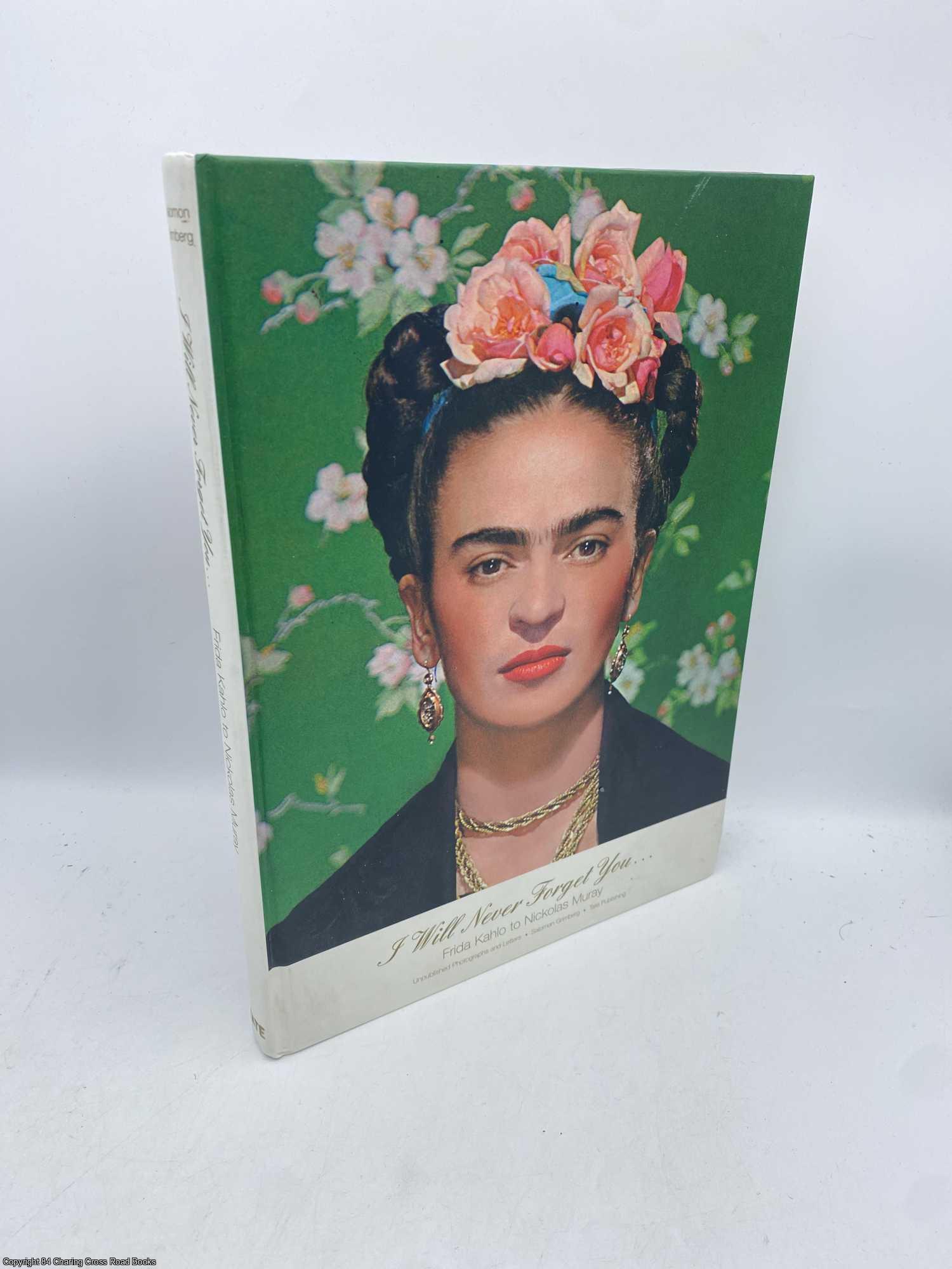 Muray, Nickolas - I Will Never Forget You Frida Kahlo to Nickolas Muray