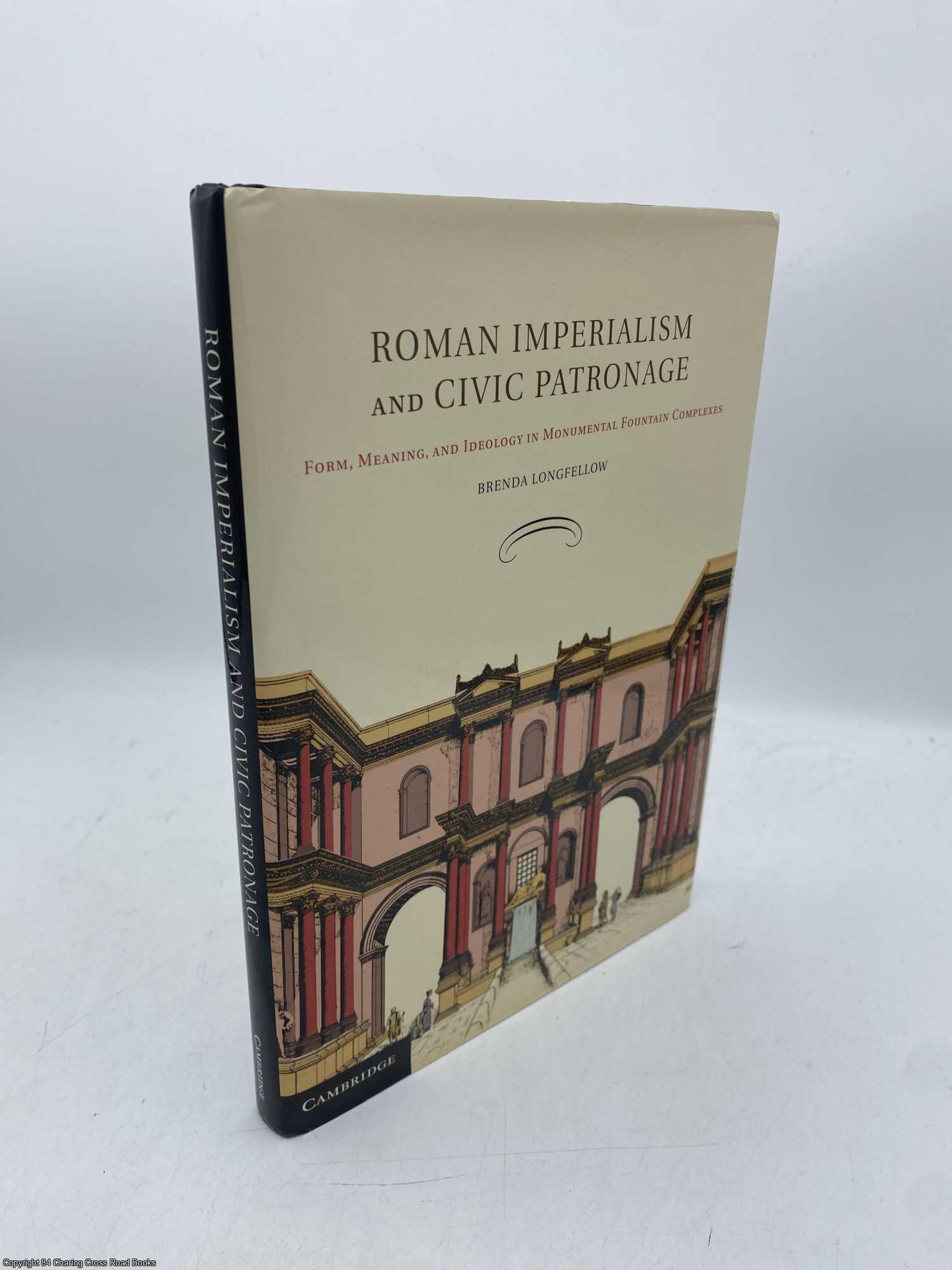 Longfellow, Brenda - Roman Imperialism and Civic Patronage