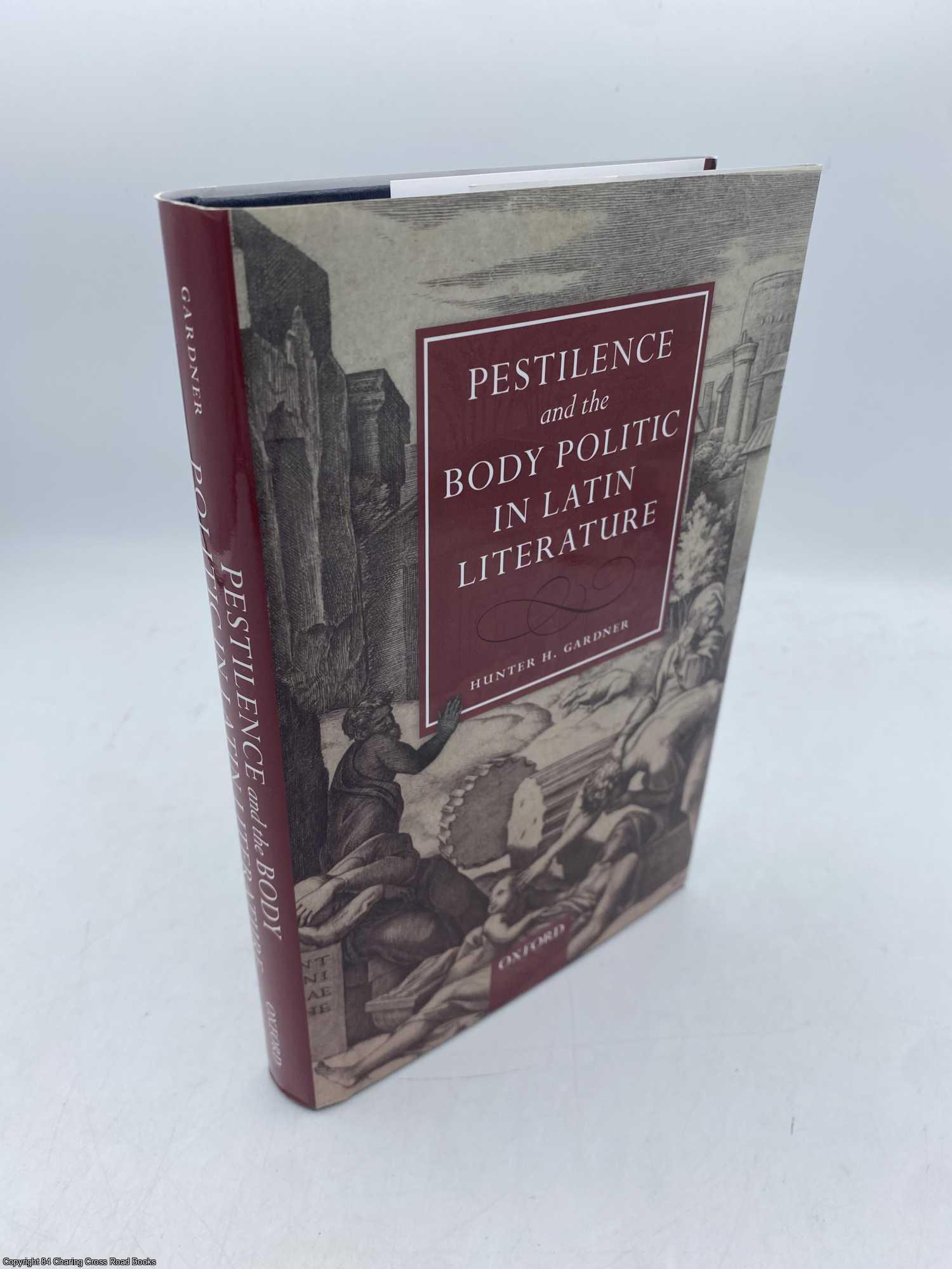 Gardner, Hunter H. - Pestilence and the Body Politic in Latin Literature