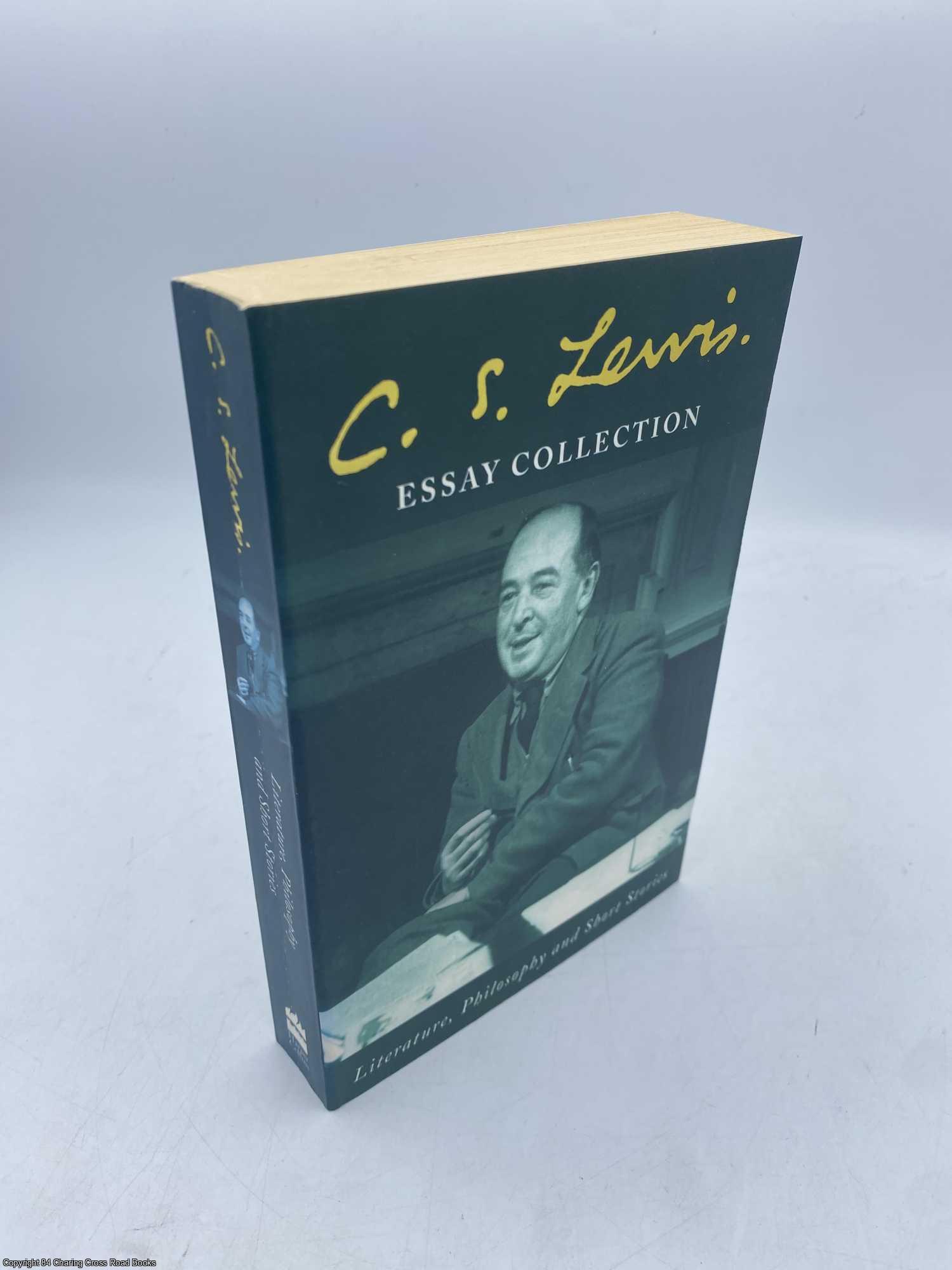 Lewis, C. S. - C. S. Lewis Essay Collection Literature, Philosophy and Short Stories