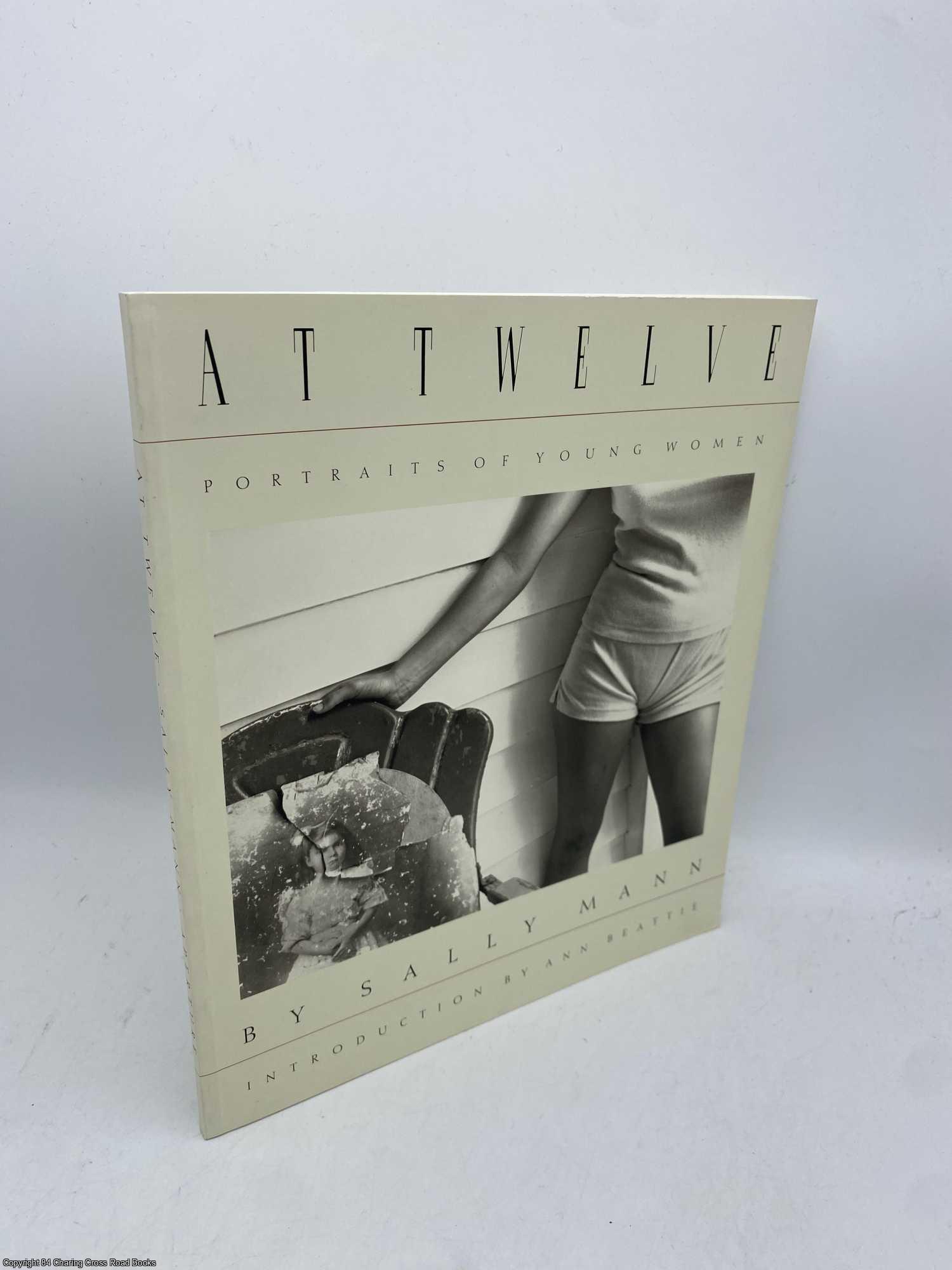 Mann, Sally - Sally Mann At Twelve: Portraits of Young Women