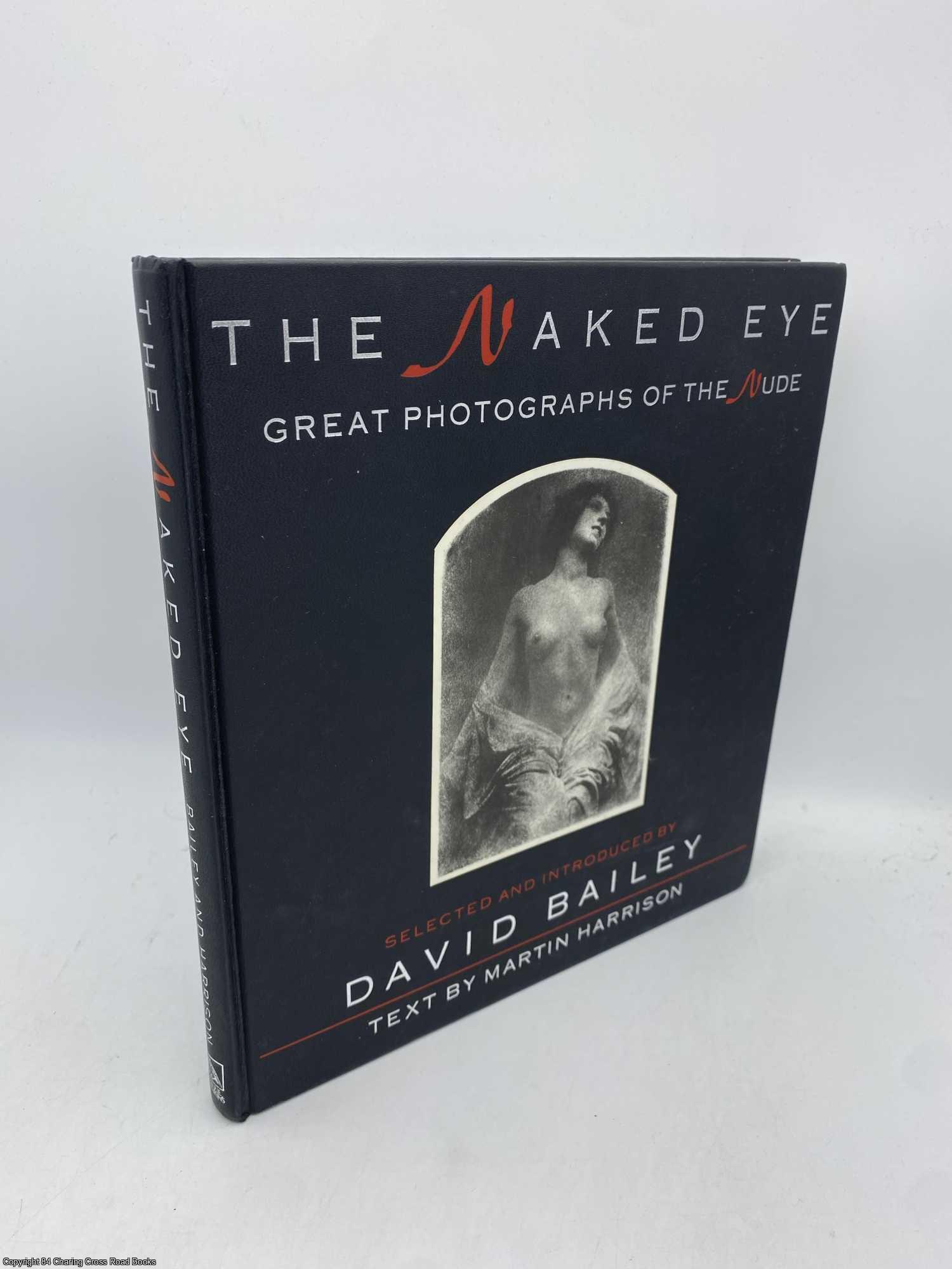 Bailey, David - The Naked Eye Great Photographs of the Nude